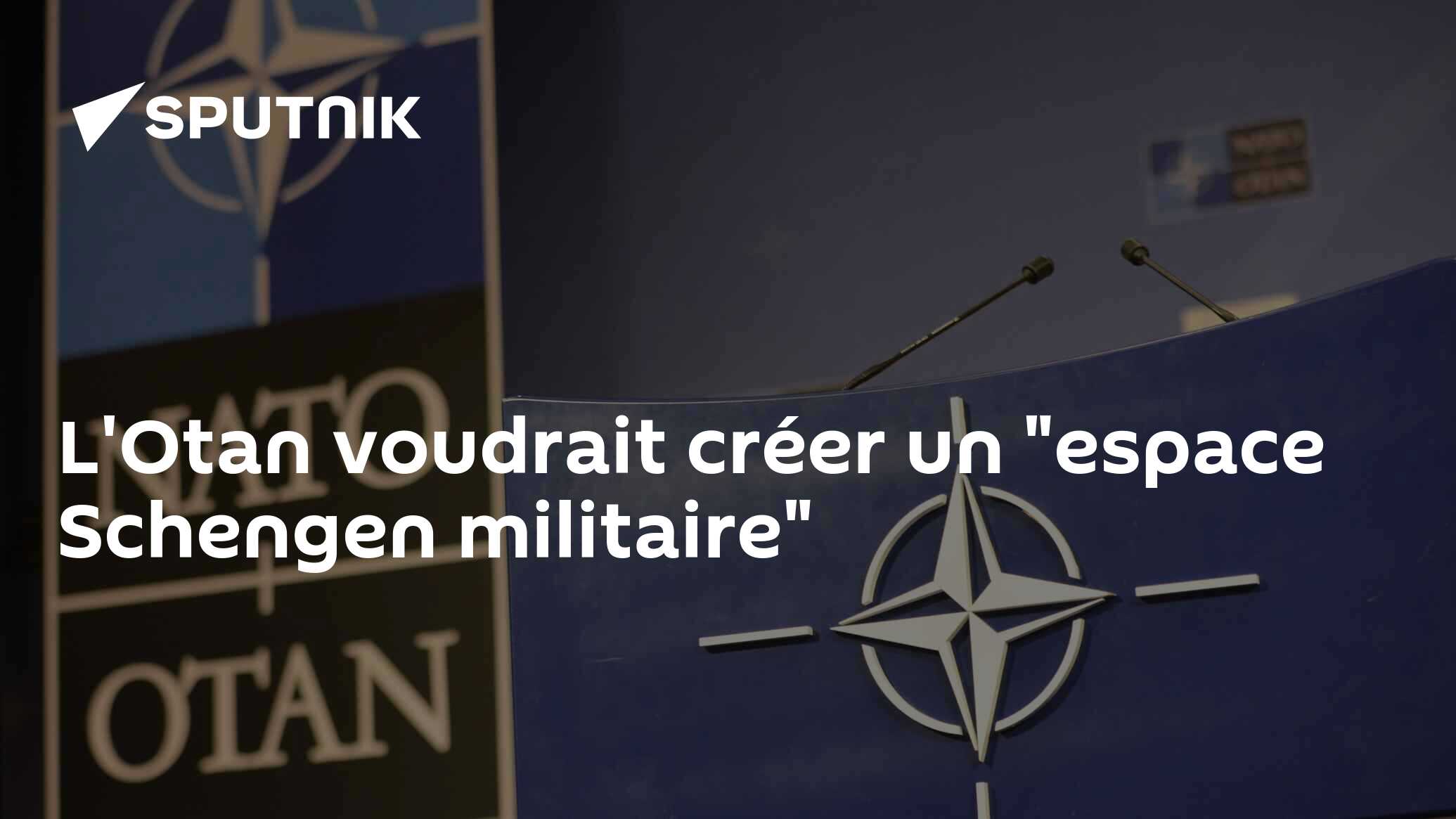 L'Otan voudrait créer un "espace Schengen militaire"