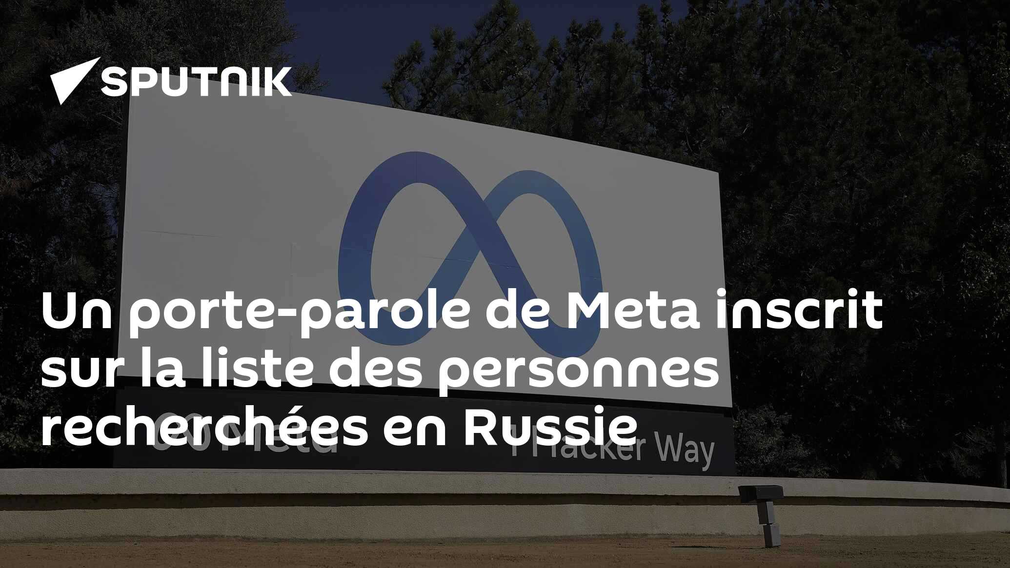 Un porte-parole de Meta inscrit sur la liste des personnes recherchées en Russie