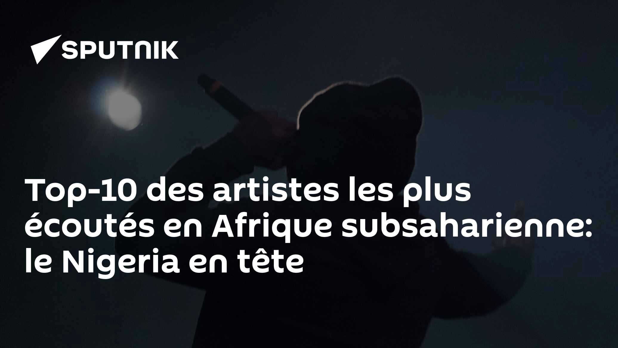 Top-10 des artistes les plus écoutés en Afrique subsaharienne: le Nigeria en tête