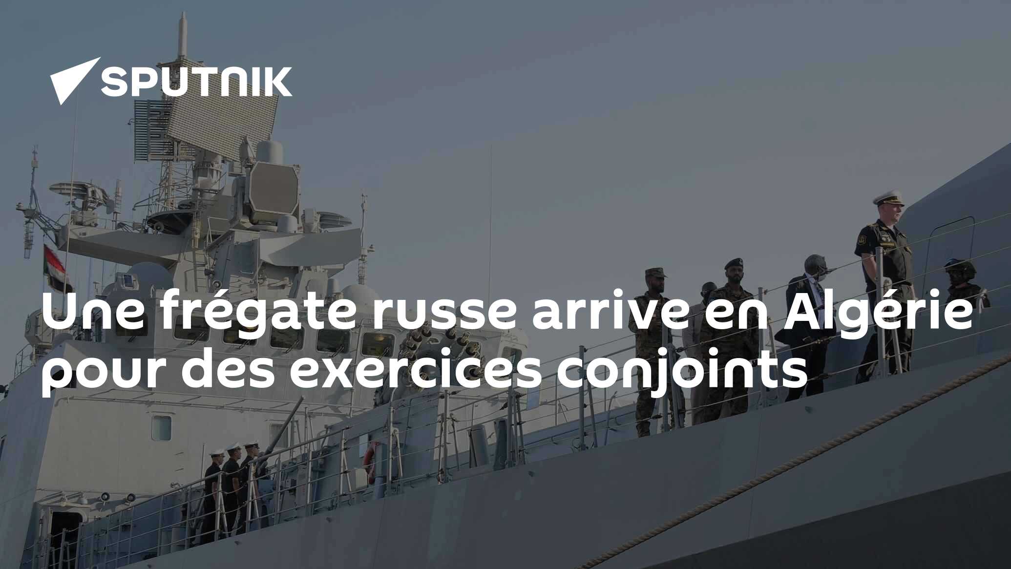 Une frégate russe arrive en Algérie pour des exercices conjoints