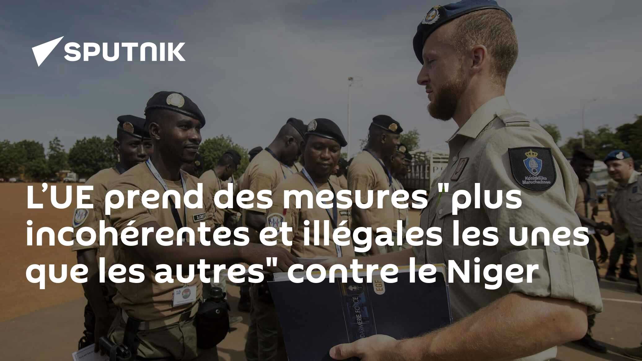 L’UE prend des mesures "plus incohérentes et illégales les unes que les autres" contre le Niger