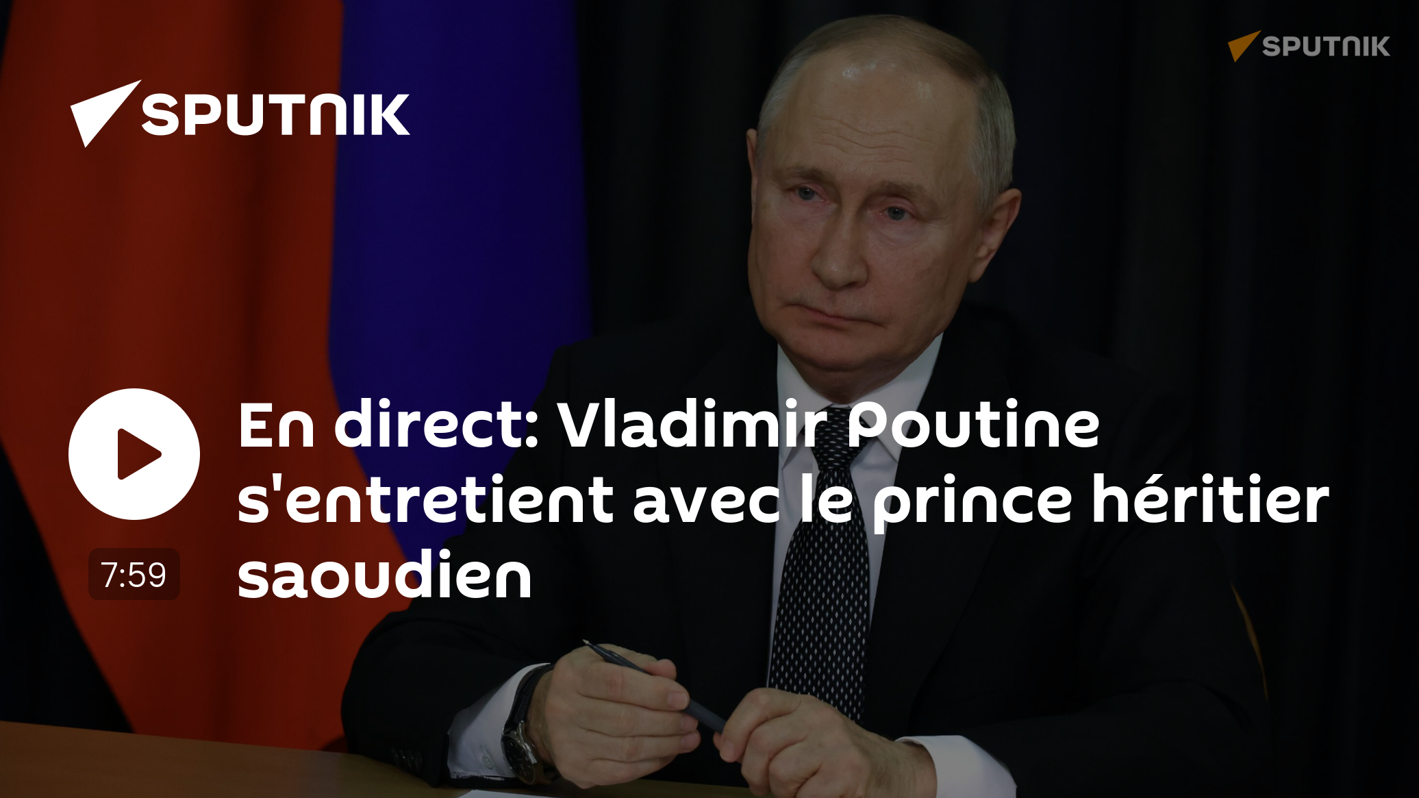 En direct: Vladimir Poutine s'entretient avec le prince héritier saoudien