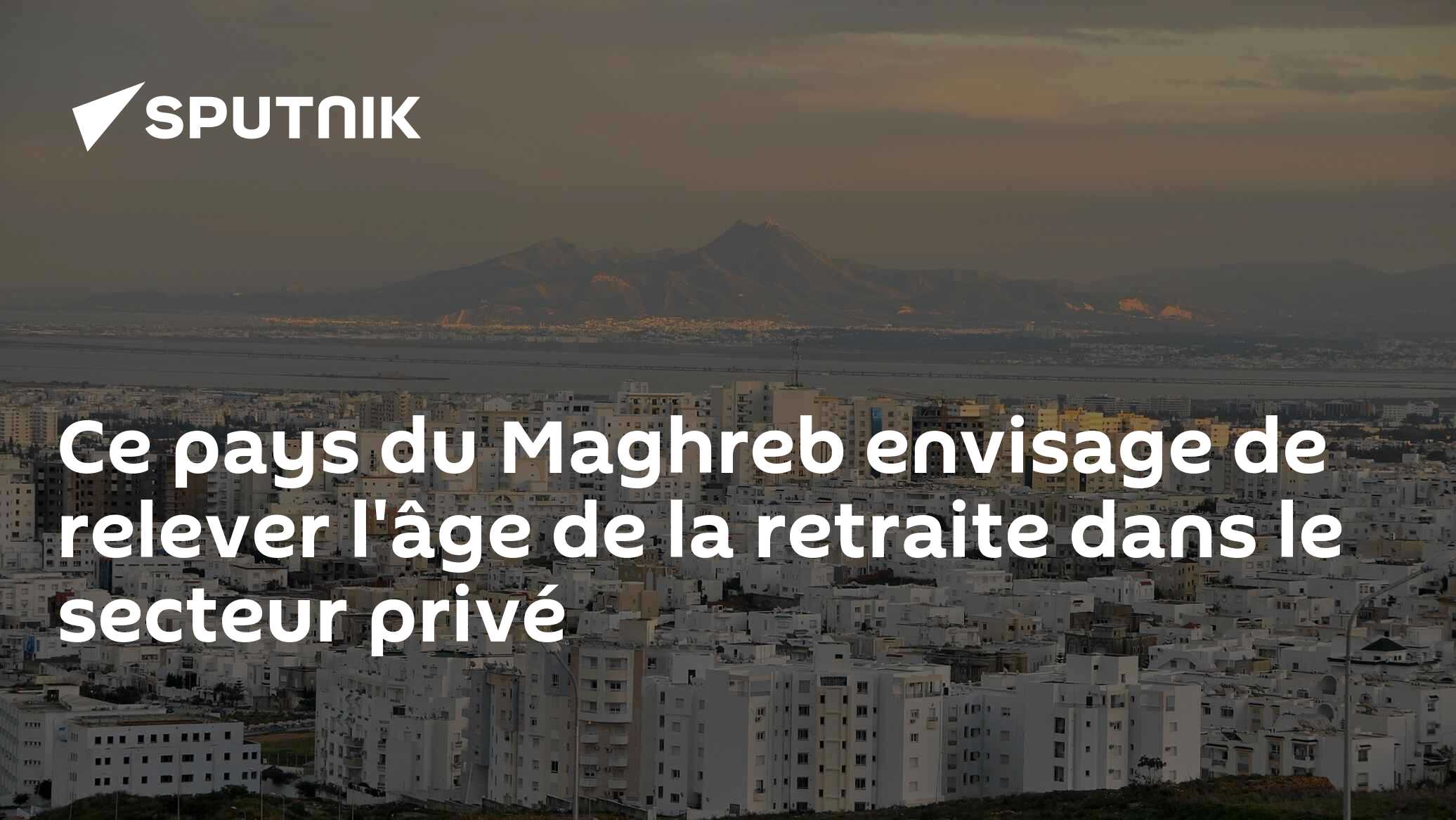 Сe pays du Maghreb envisage de relever l'âge de la retraite dans le secteur privé