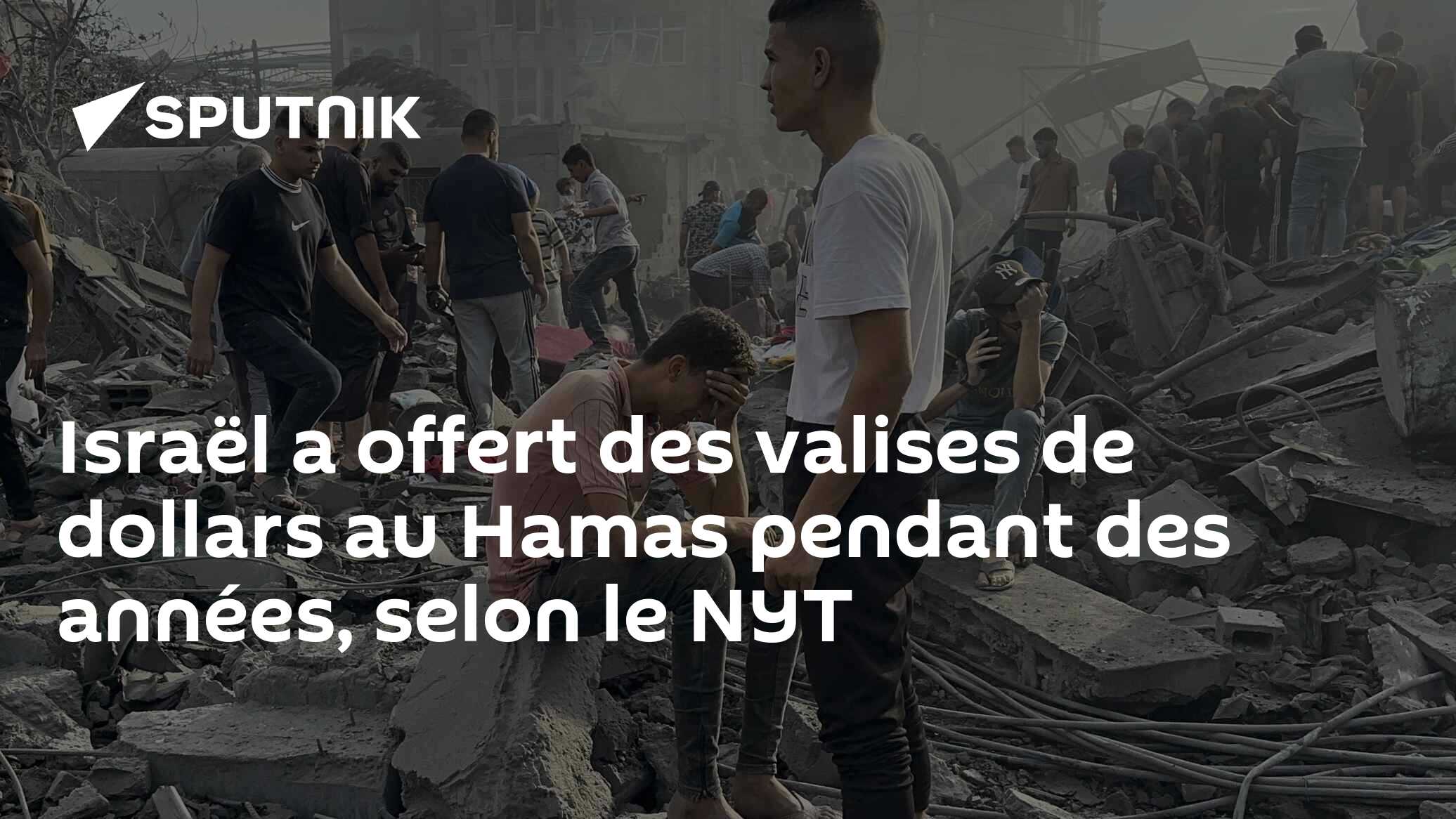 Israël a offert des valises de dollars au Hamas pendant des années, selon le NYT
