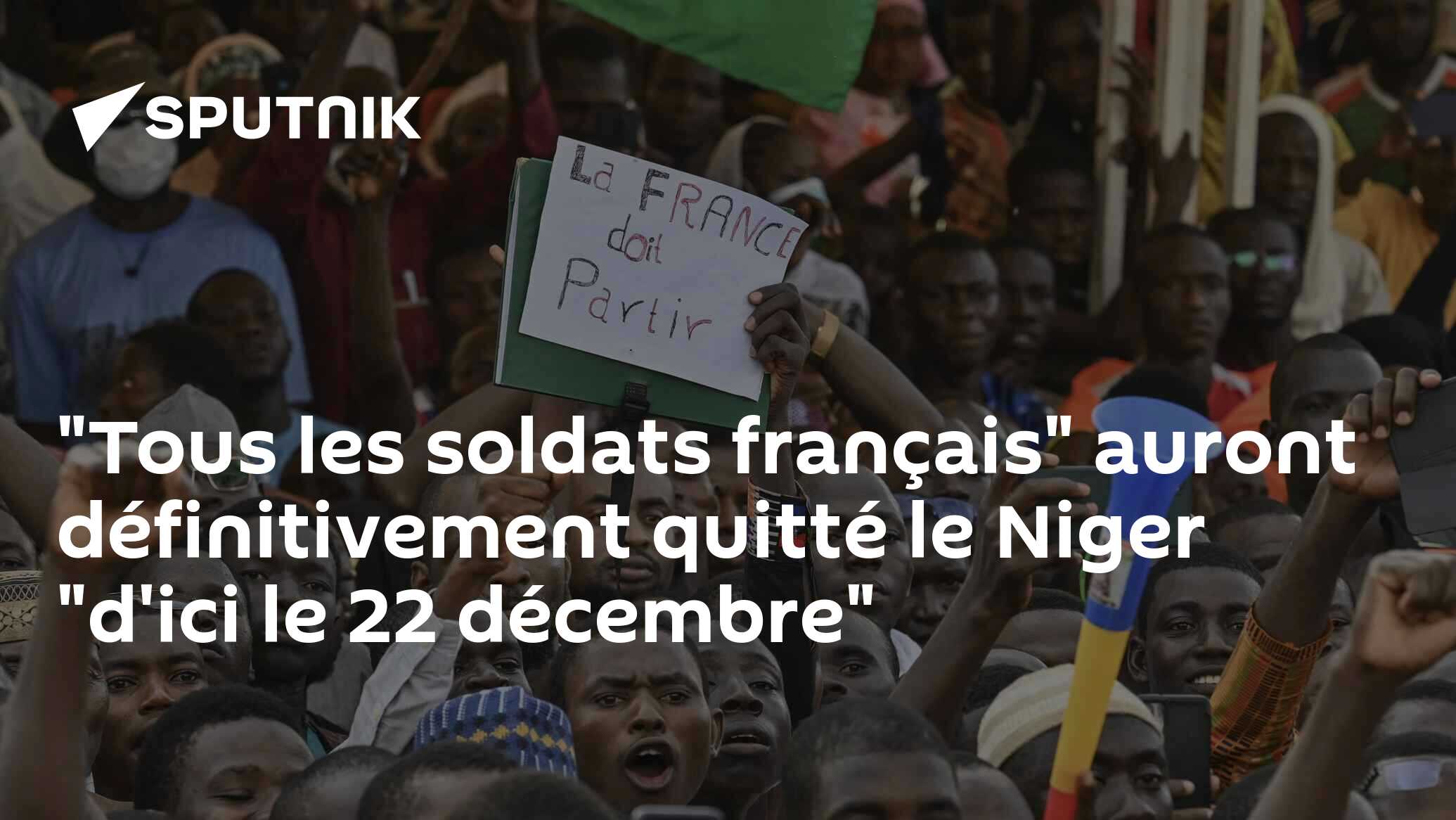 "Tous les soldats français" auront définitivement quitté le Niger "d'ici le 22 décembre"