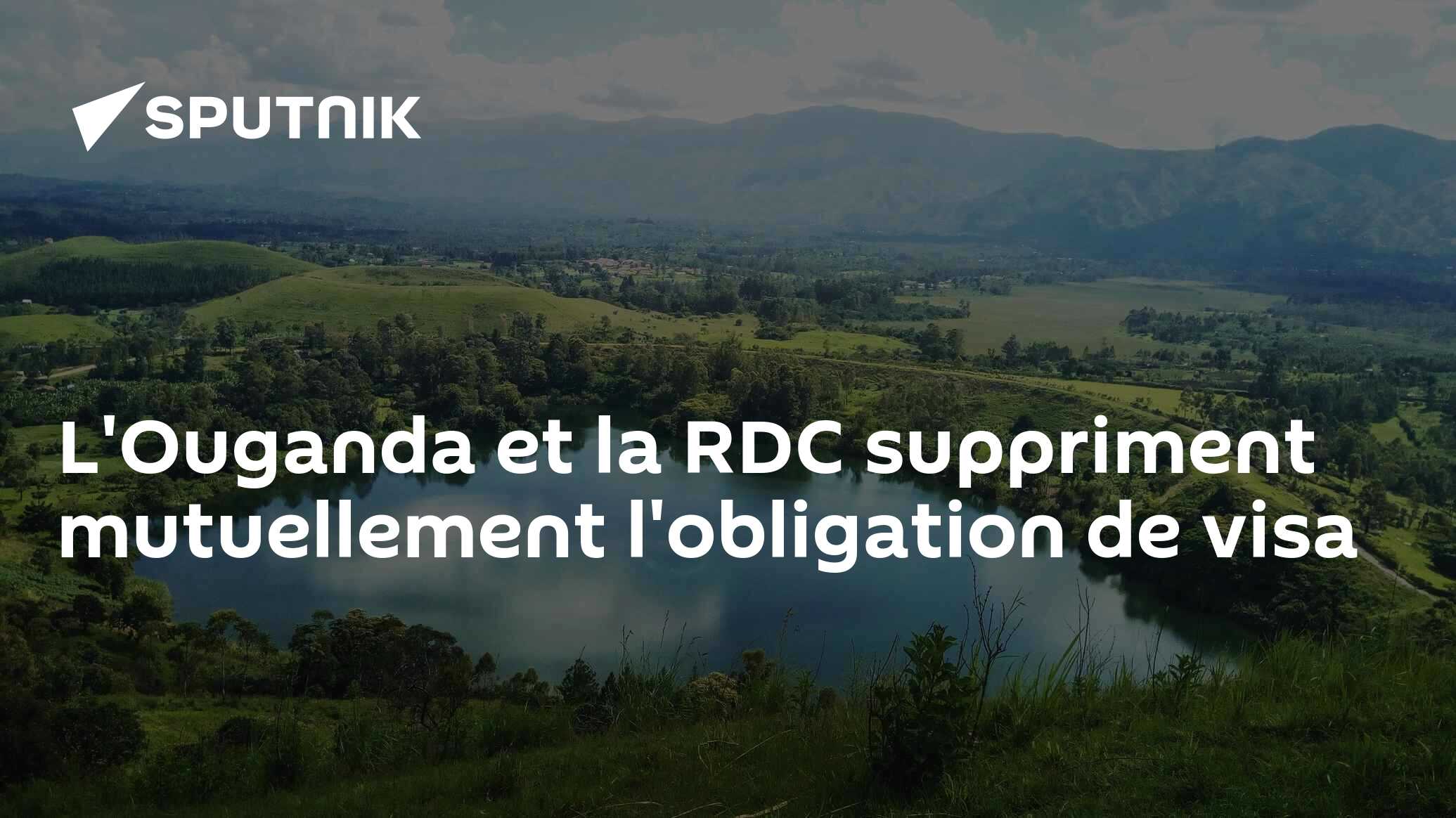 L'Ouganda et la RDC suppriment mutuellement l'obligation de visa