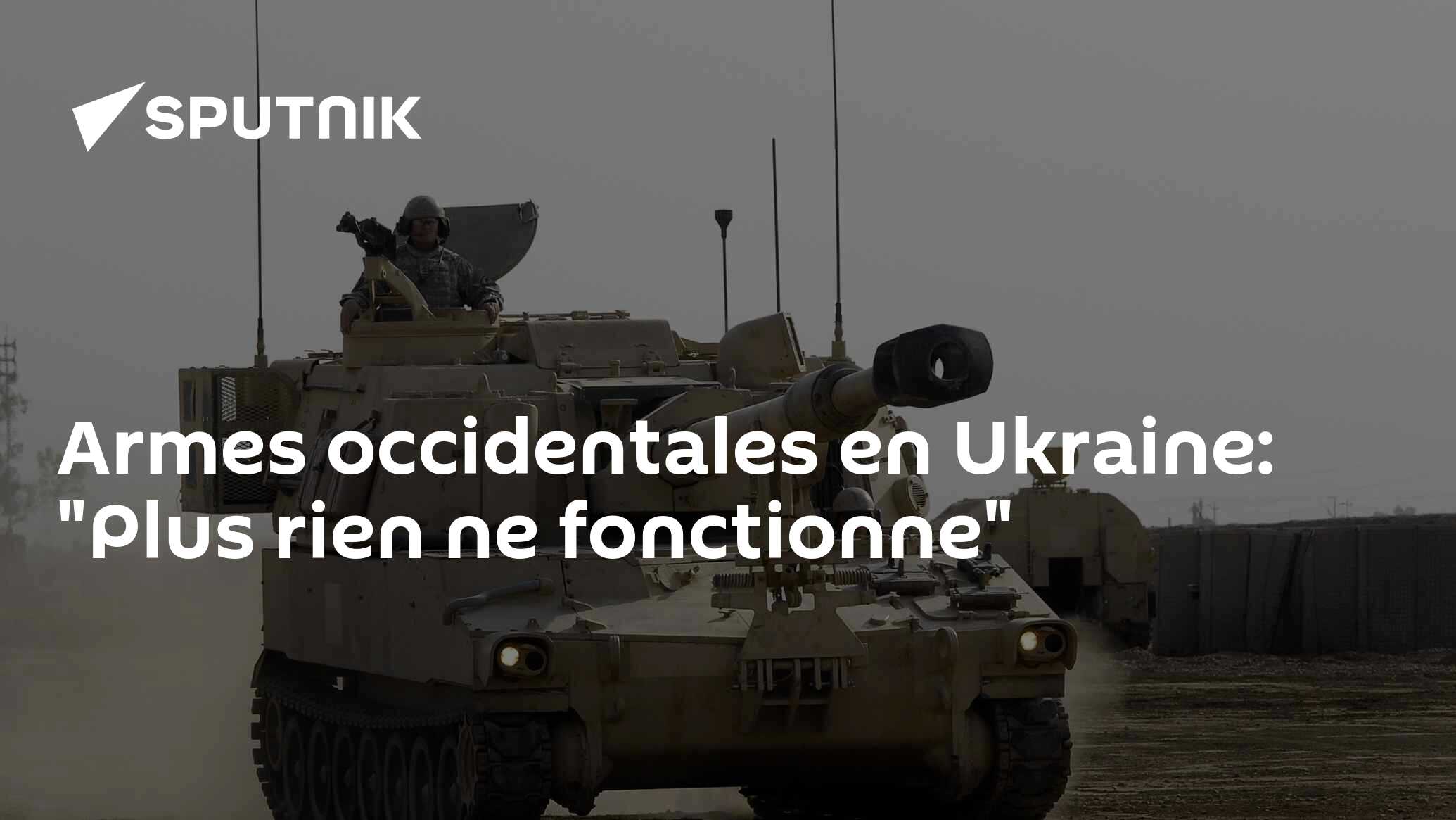 Armes occidentales en Ukraine: "Plus rien ne fonctionne"