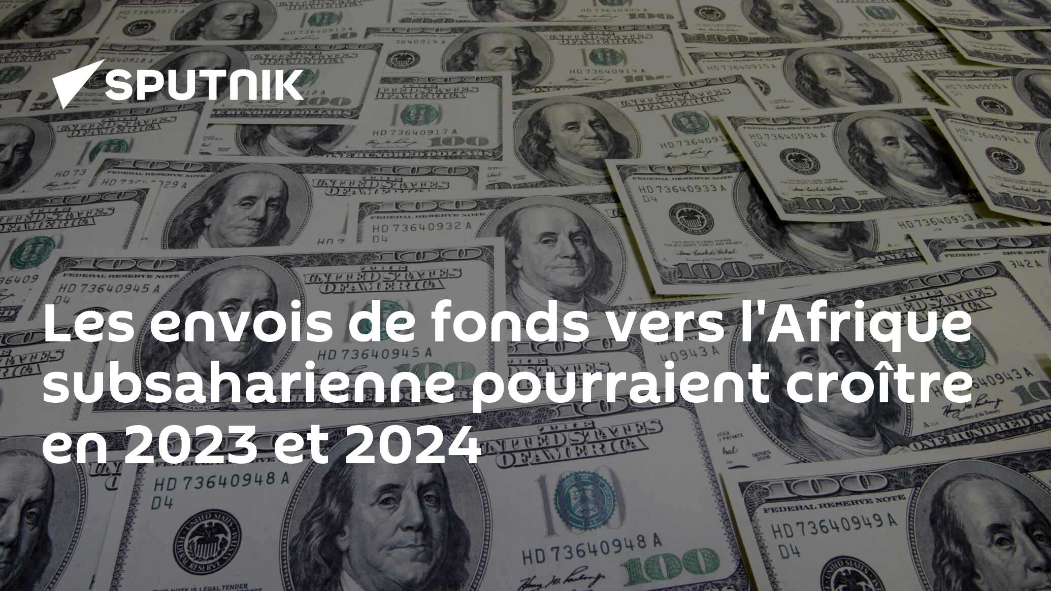 Les envois de fonds vers l'Afrique subsaharienne pourraient croître en 2023 et 2024