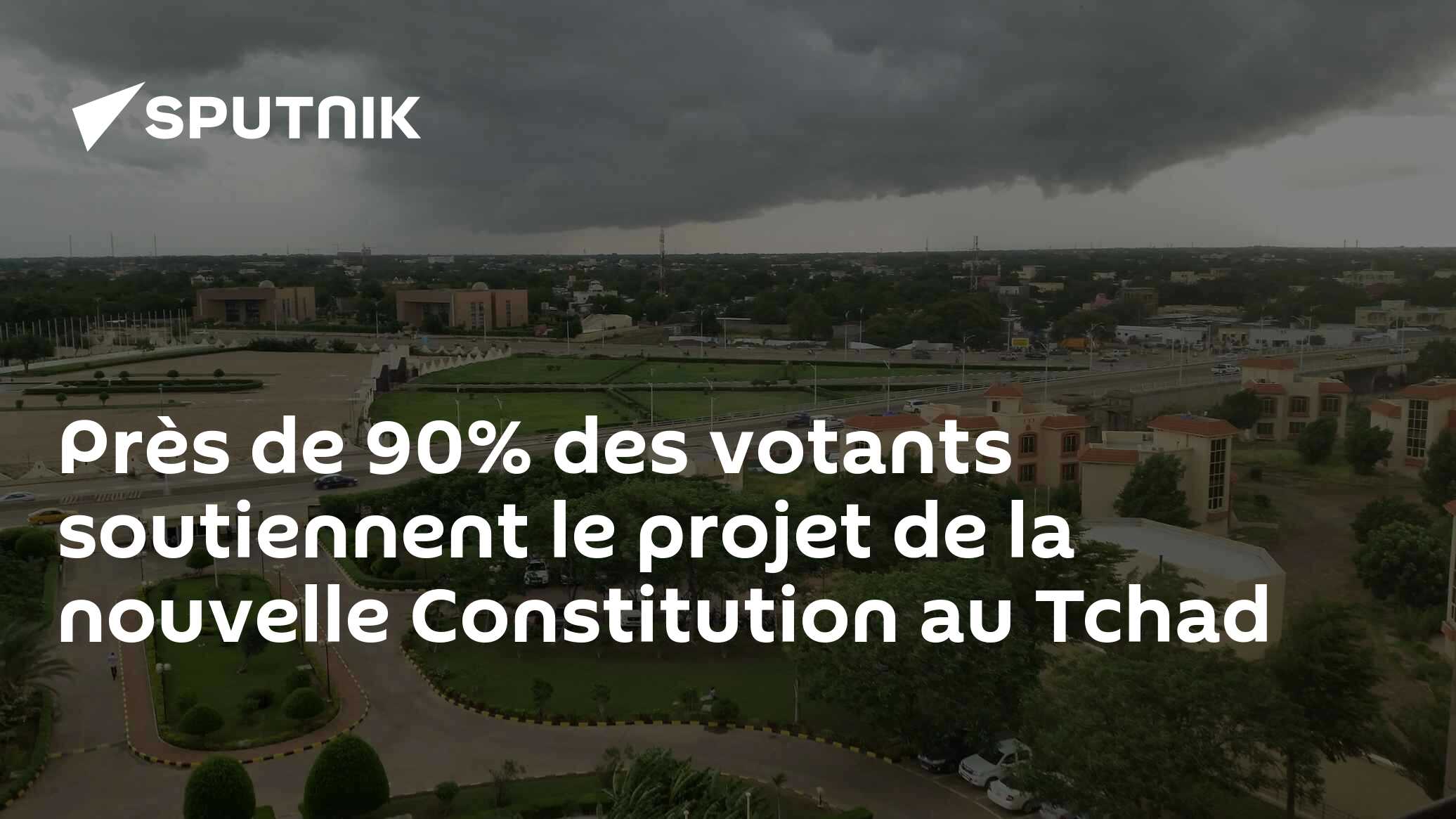 Près de 90% des votants soutiennent le projet de la nouvelle Constitution au Tchad