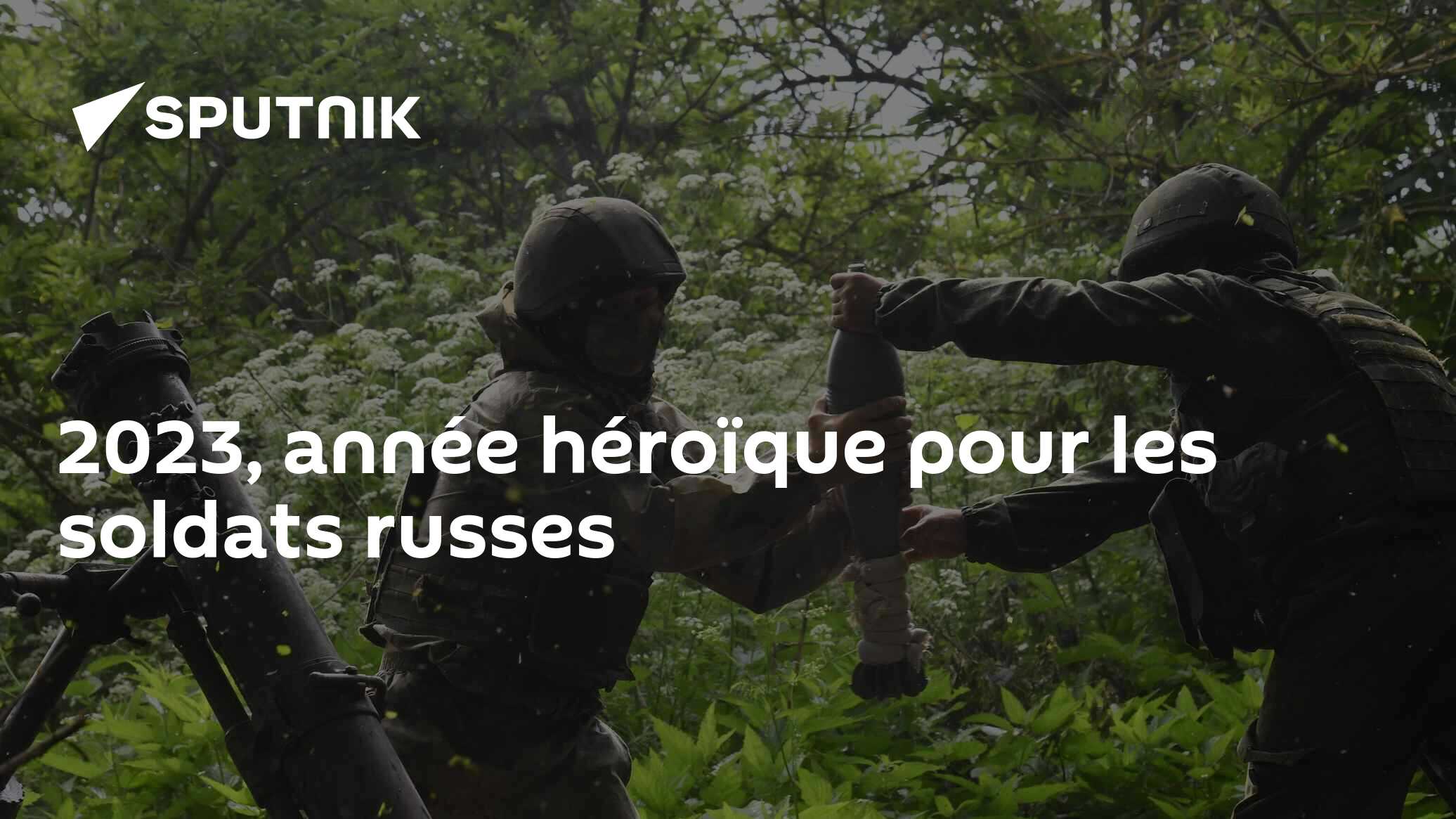 2023, année héroïque pour les soldats russes