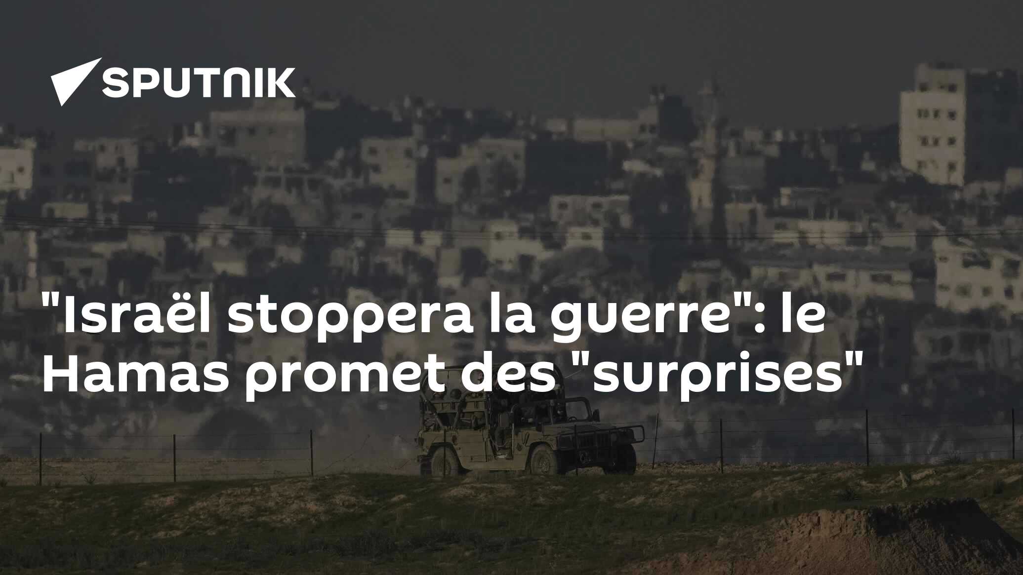 "Israël stoppera la guerre": le Hamas promet des "surprises"