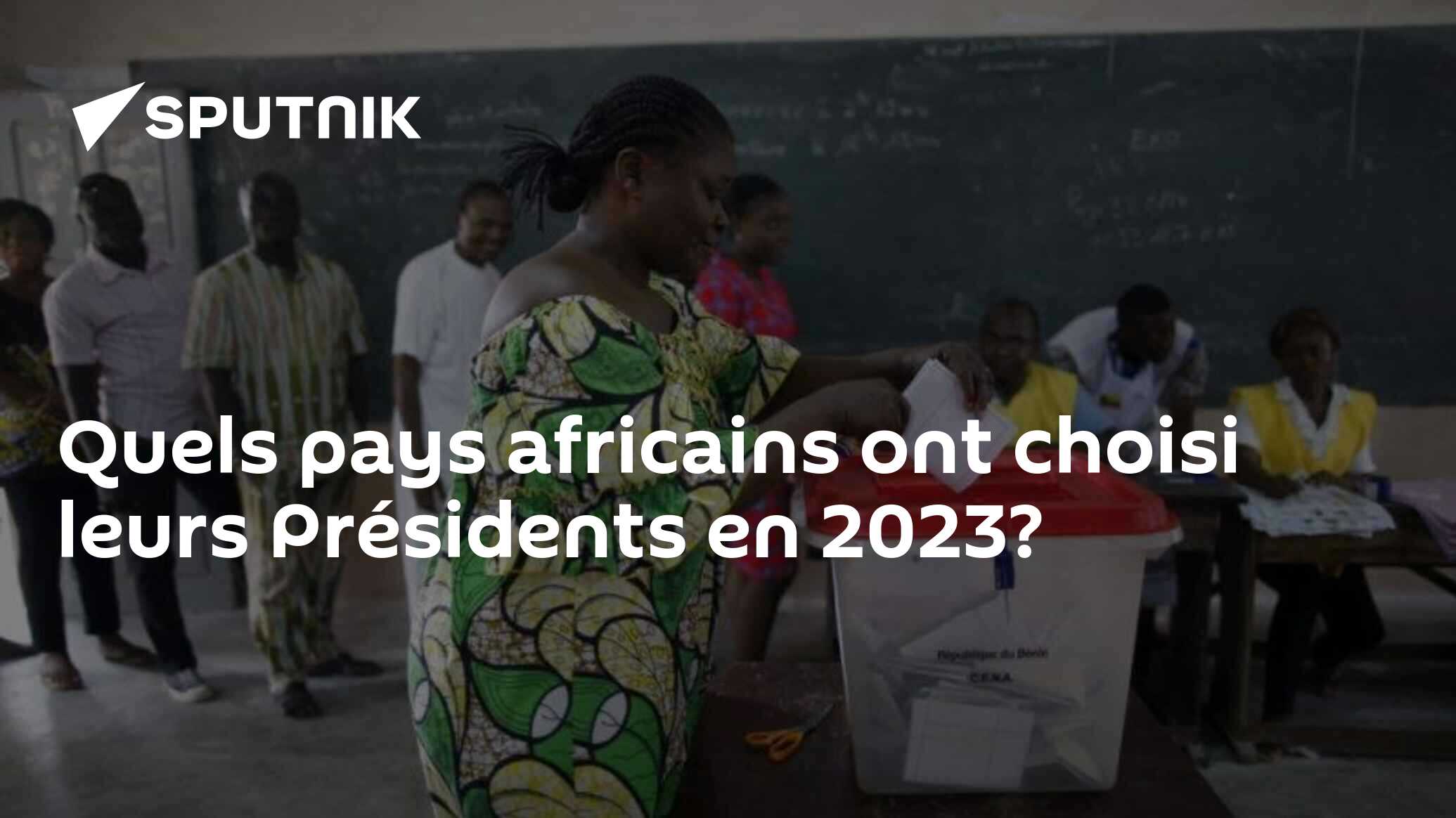 Quels pays africains ont choisi leurs Présidents en 2023?