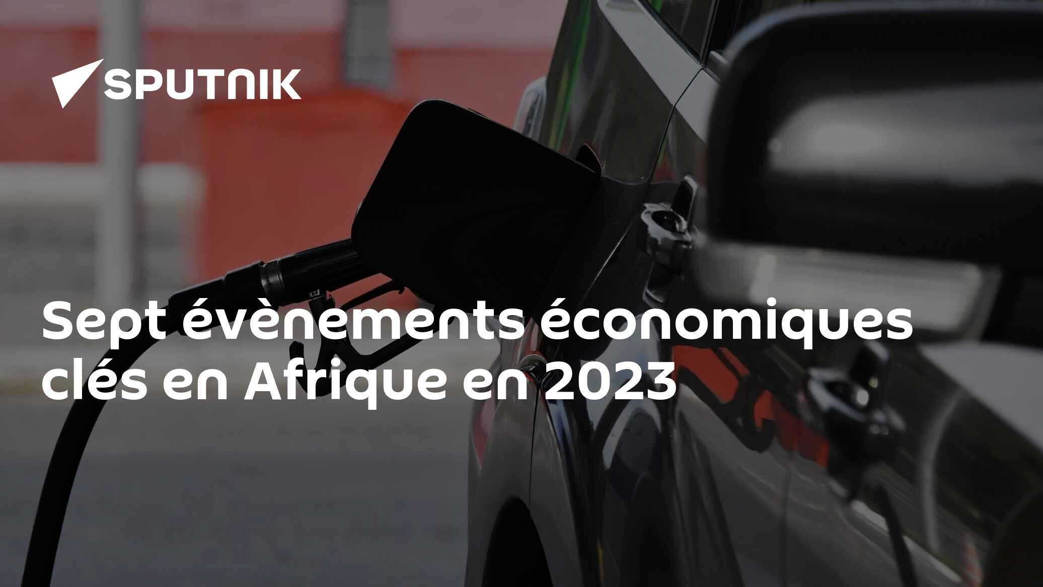 Sept évènements économiques clés en Afrique en 2023