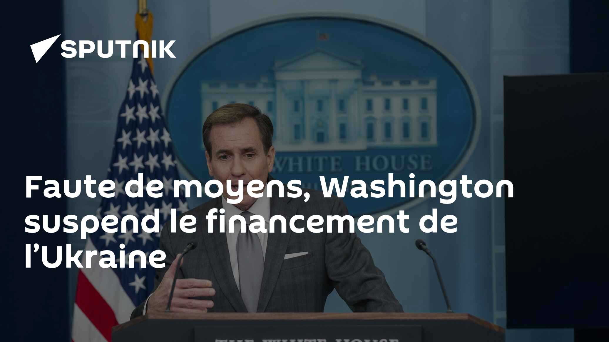Faute de moyens, Washington suspend le financement de l’Ukraine
