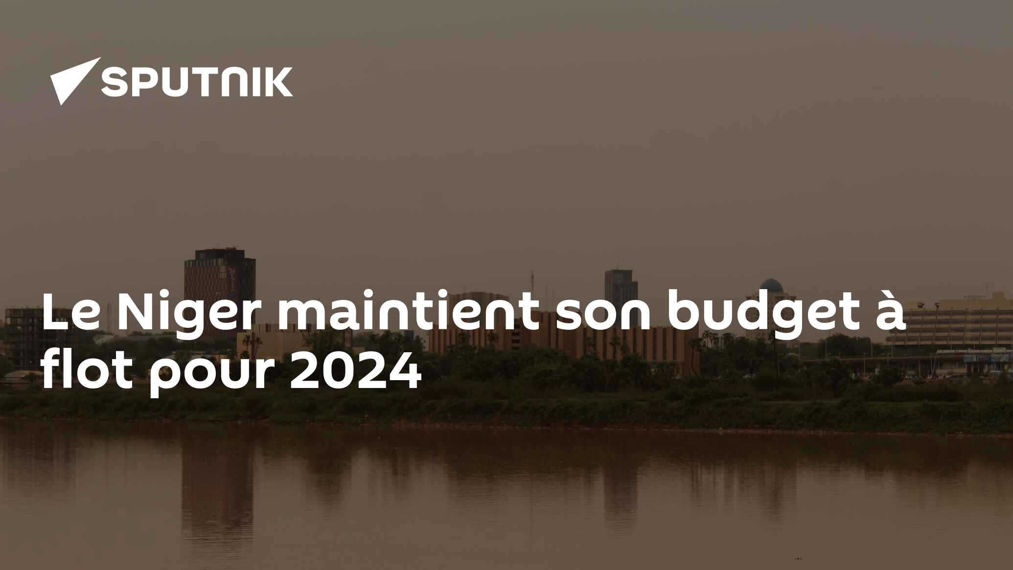 Le Niger maintient son budget à flot pour 2024
