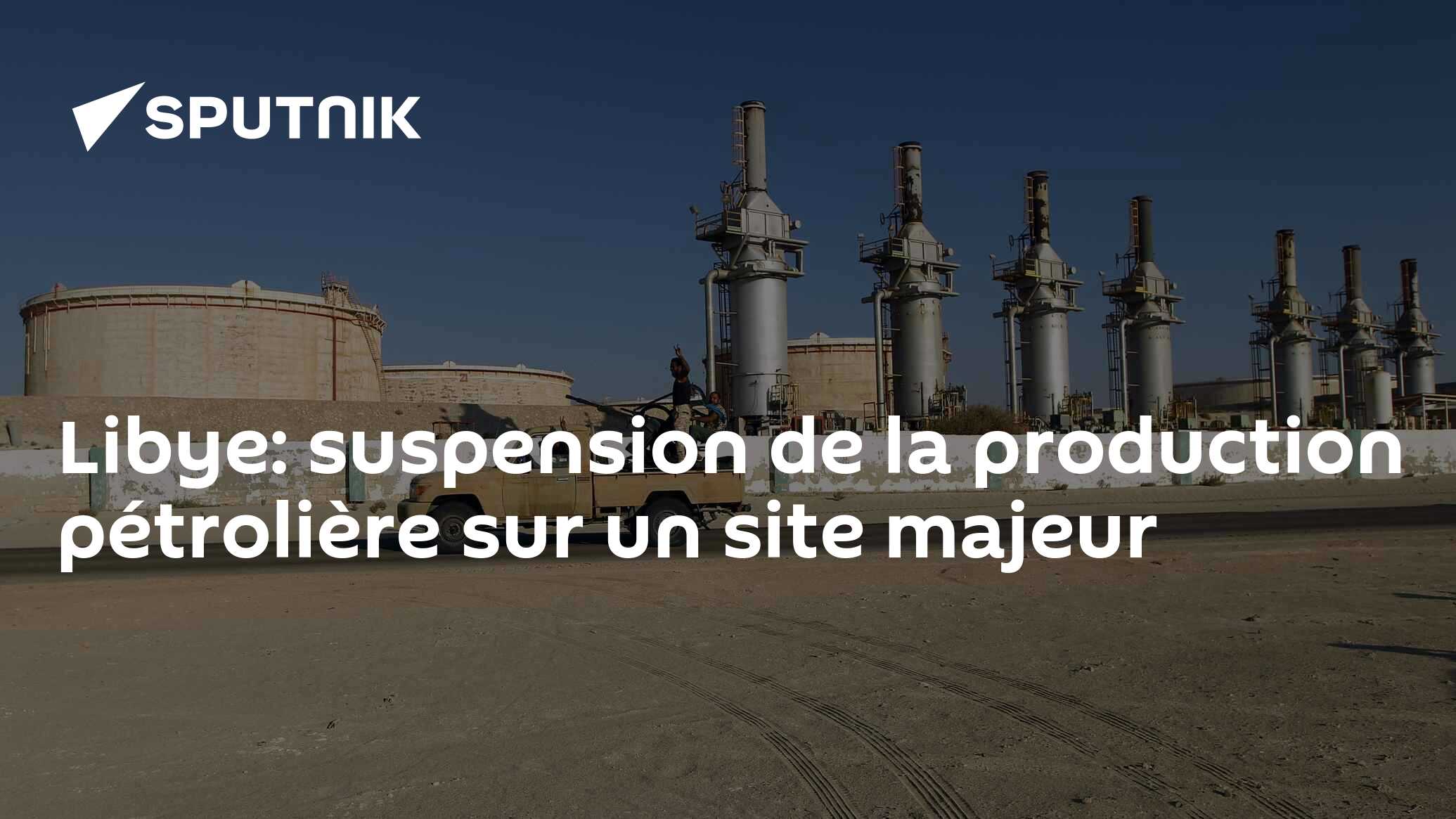 Libye: suspension de la production pétrolière sur un site majeur