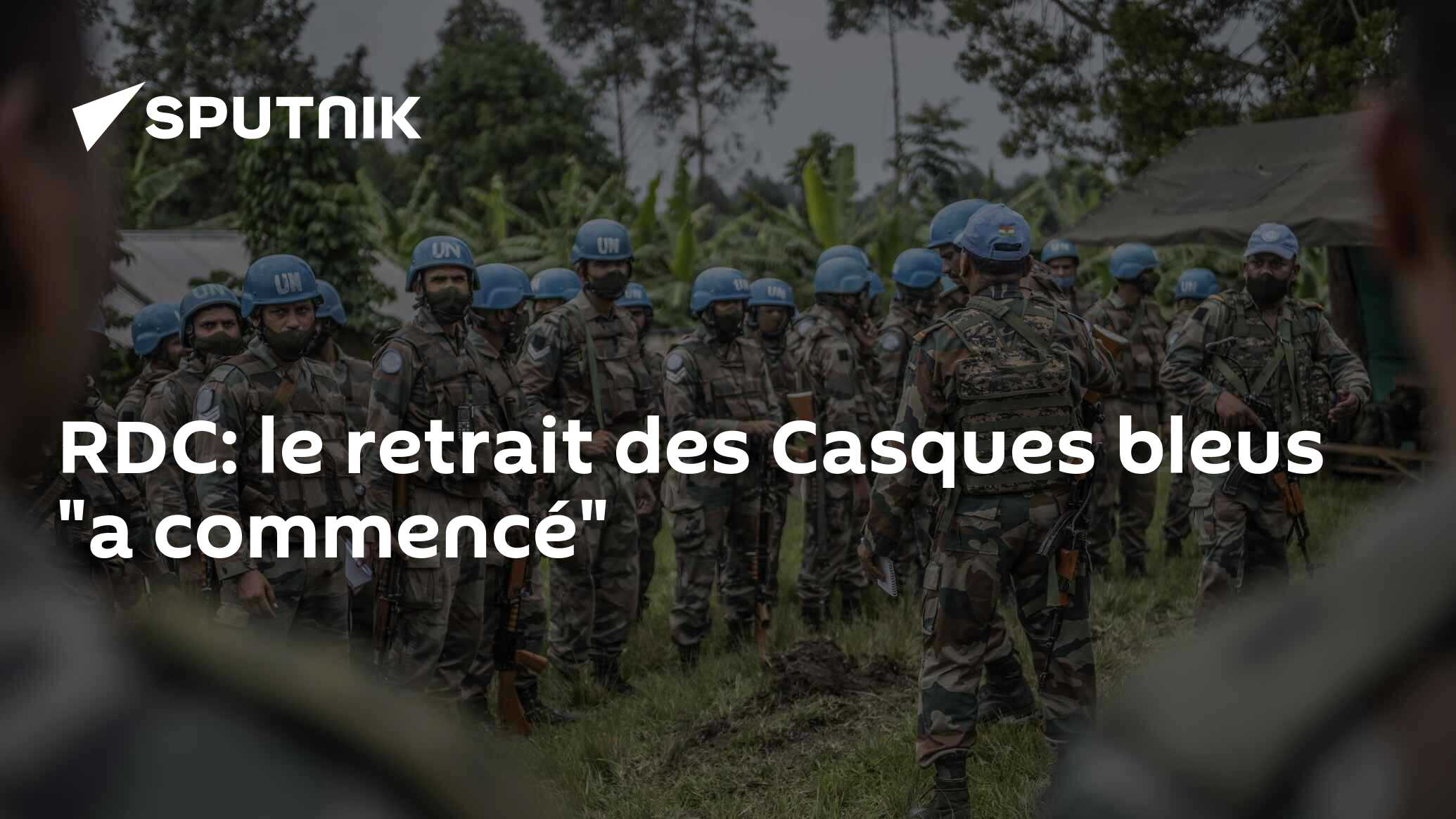 RDC: le retrait des Casques bleus "a commencé"