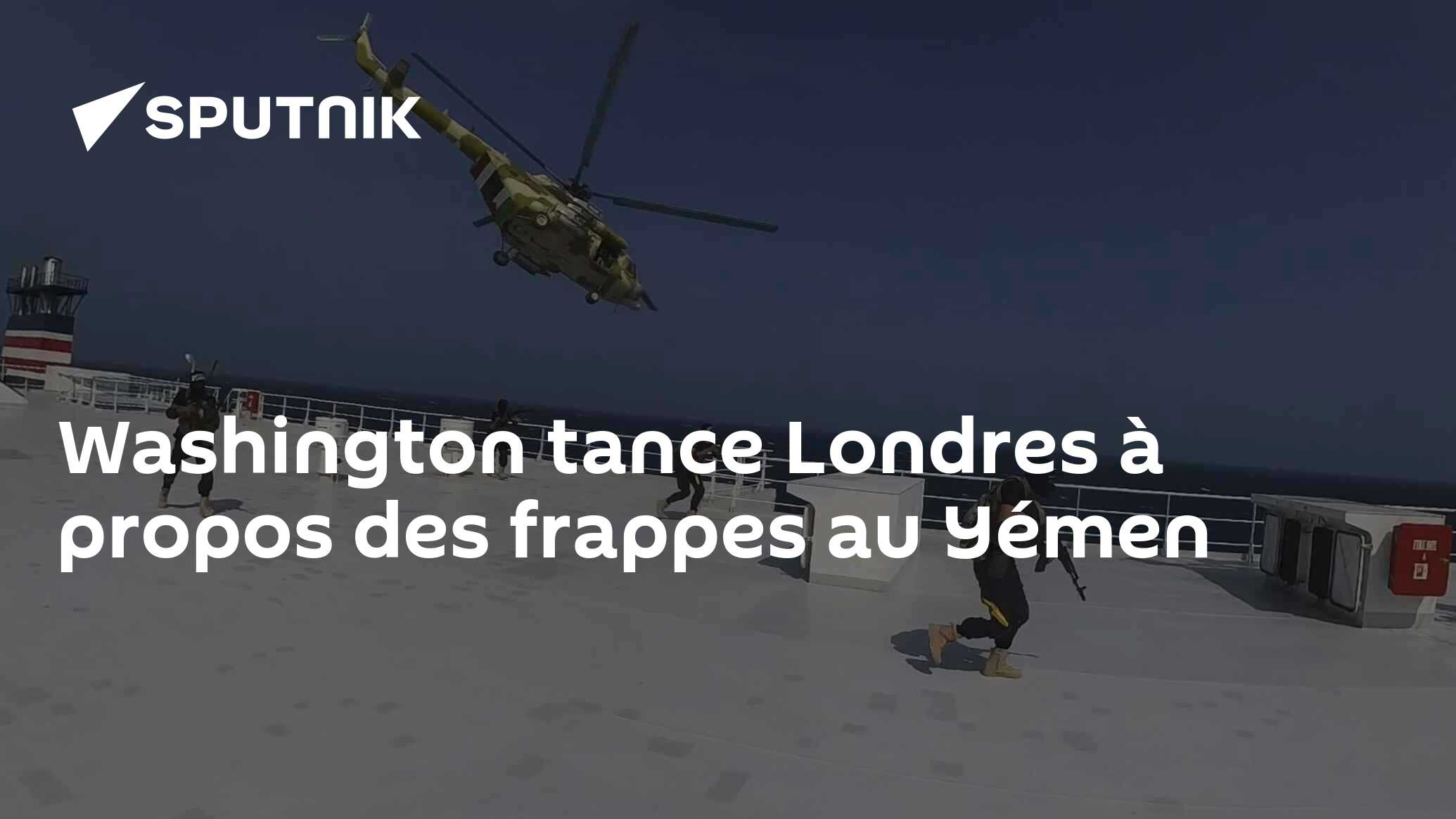 Washington tance Londres à propos des frappes au Yémen