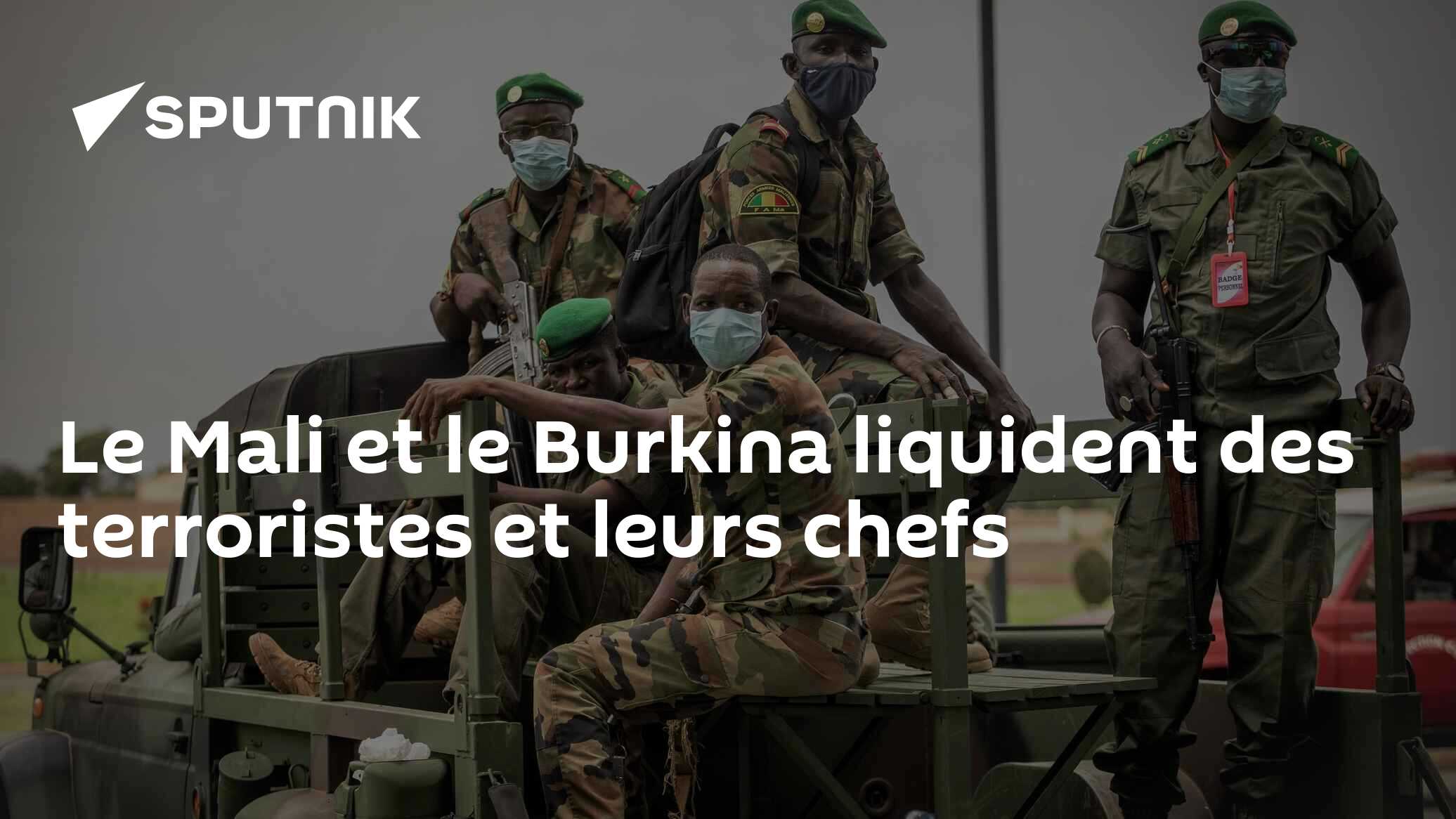 Le Mali et le Burkina liquident des terroristes et leurs chefs