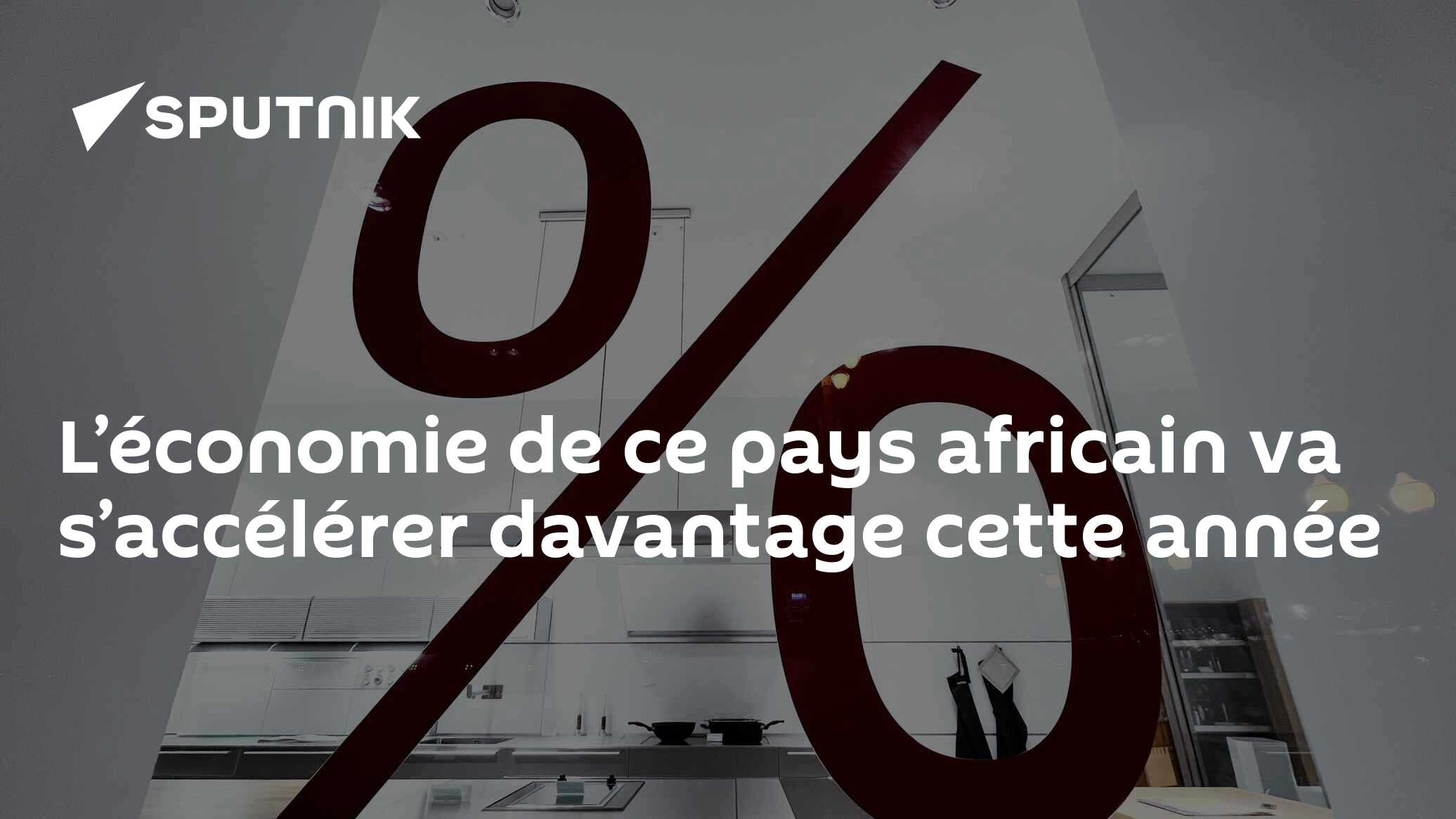 L’économie de ce pays africain va s’accélérer davantage cette année