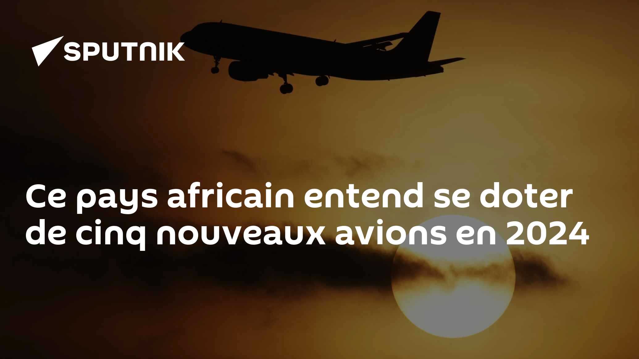Ce pays africain entend se doter de cinq nouveaux avions en 2024