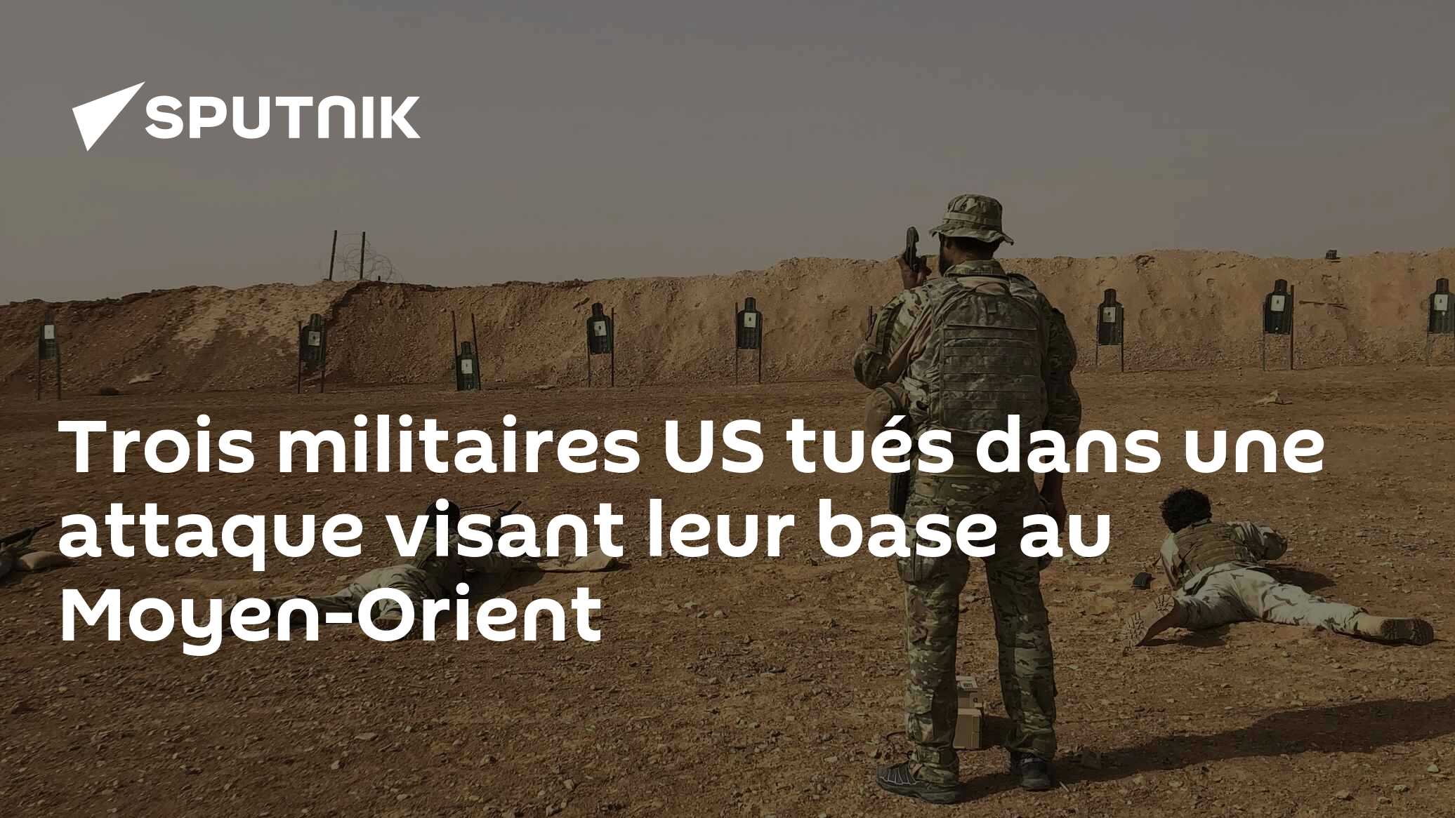 Trois militaires US tués dans une attaque visant leur base au Moyen-Orient