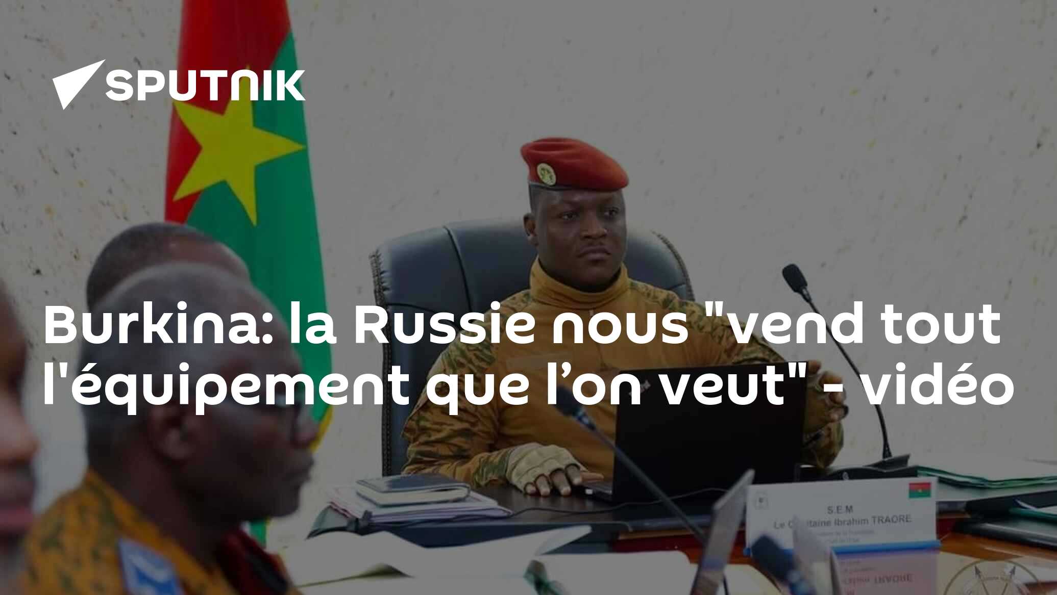 Burkina: la Russie nous "vend tout l'équipement que l’on veut" - vidéo