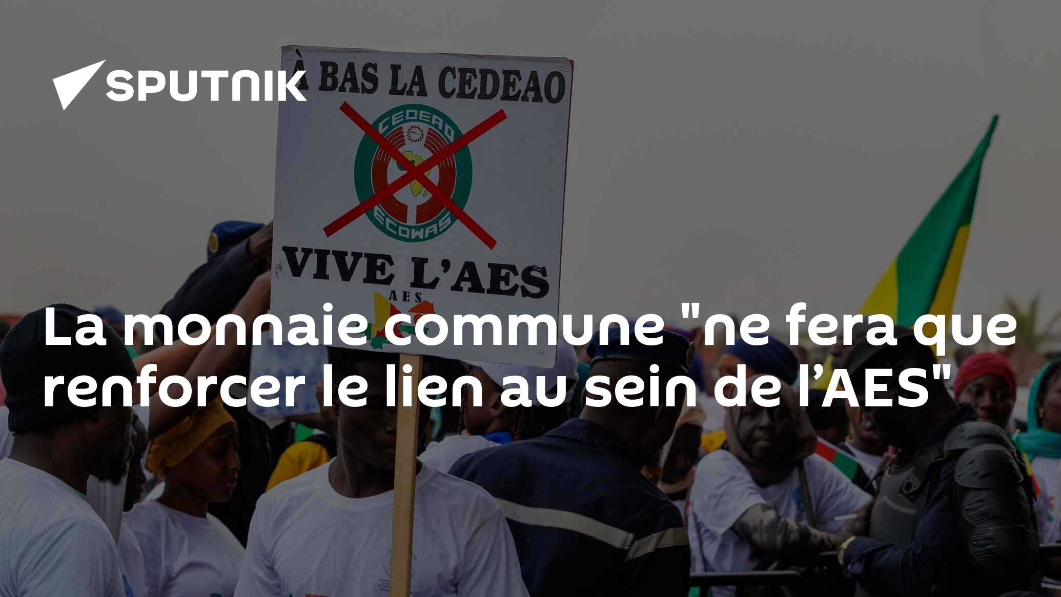 La monnaie commune "ne fera que renforcer le lien au sein de l’AES"