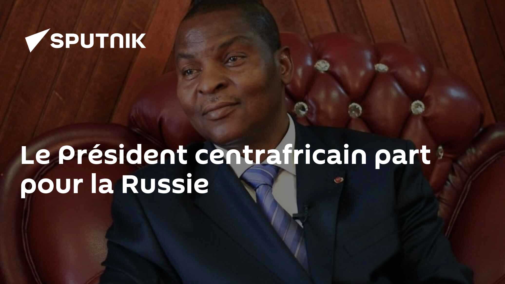 Le Président centrafricain part pour la Russie