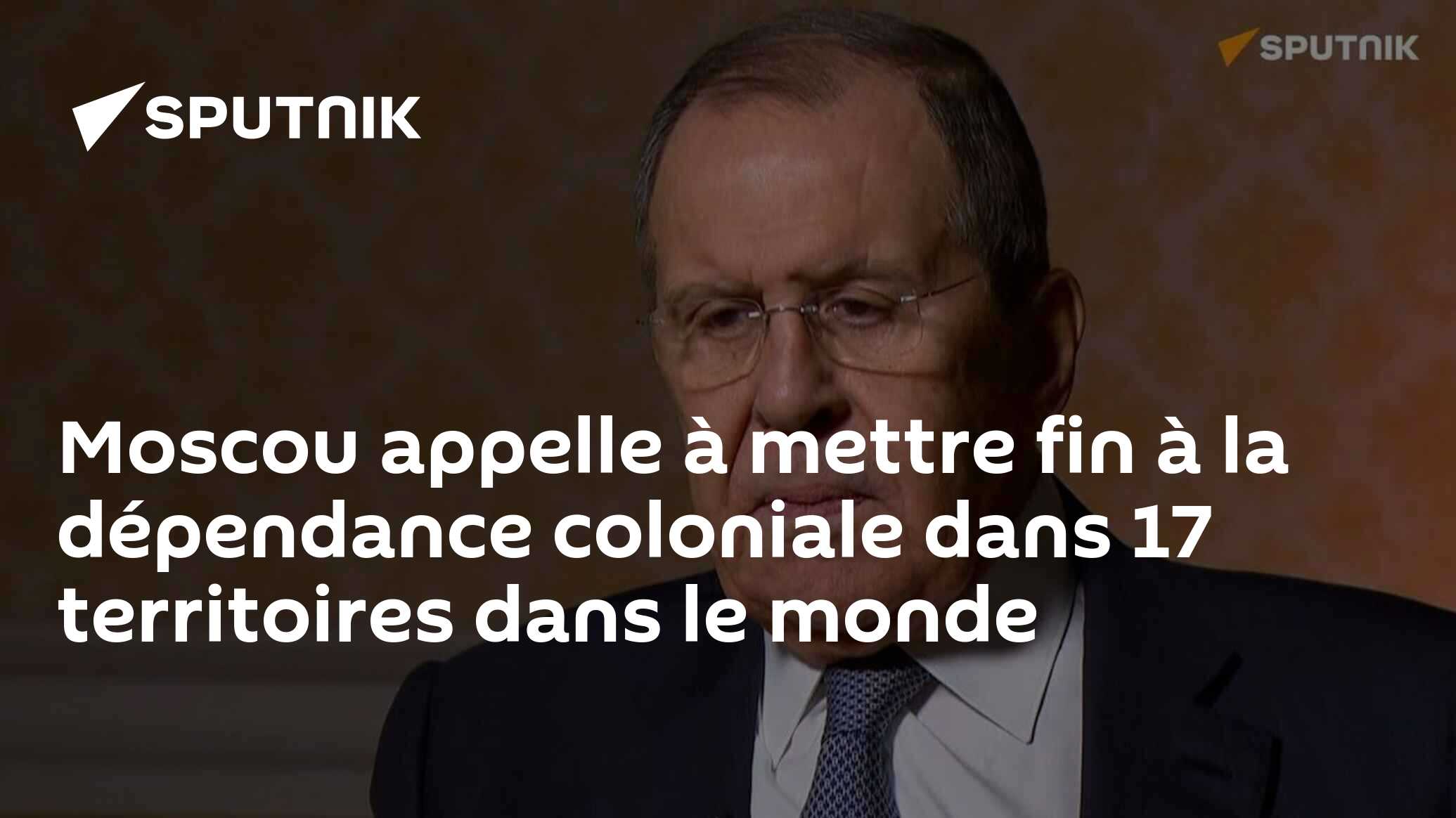 Moscou appelle à mettre fin à la dépendance coloniale dans 17 territoires dans le monde