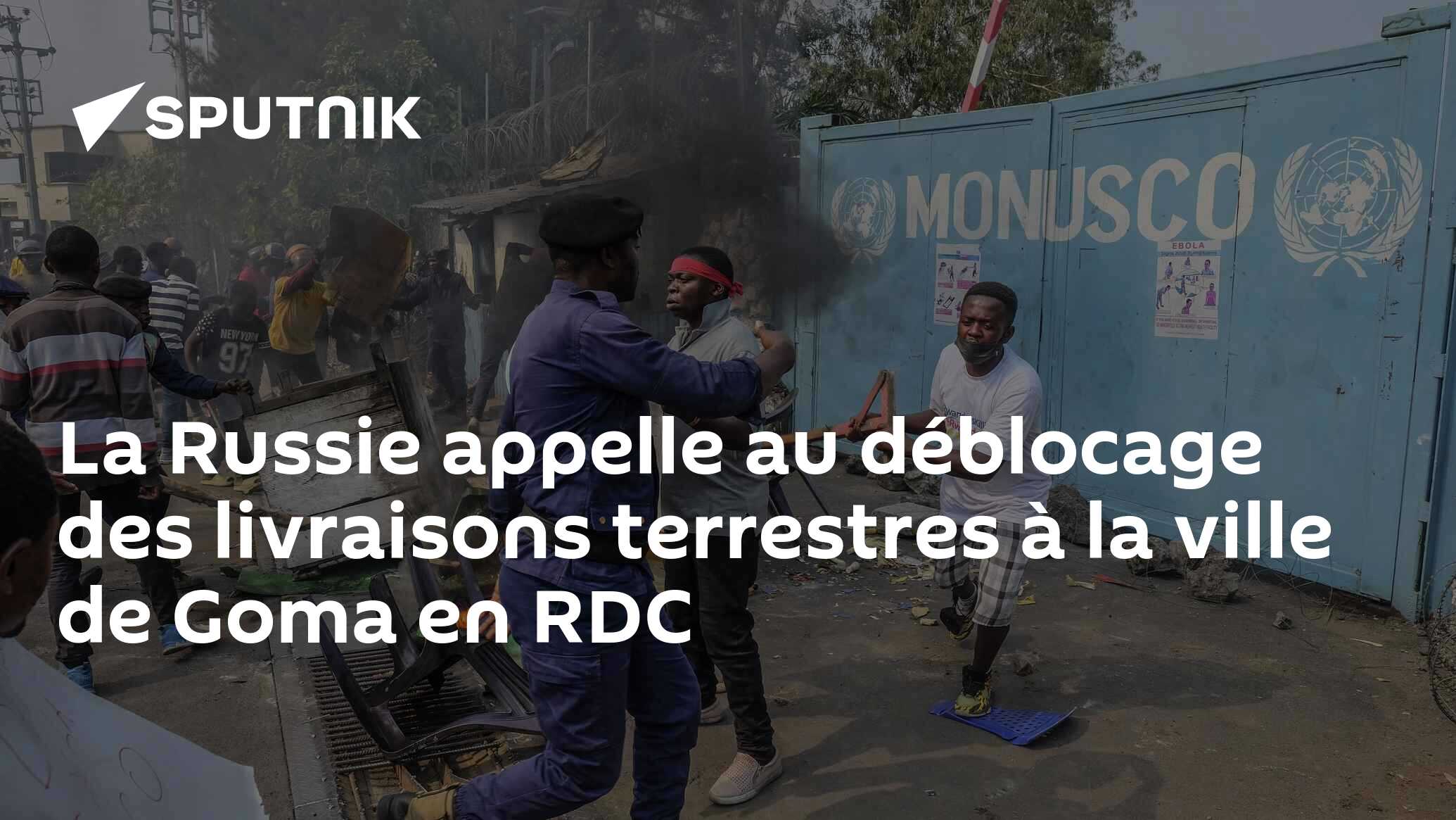 La Russie exige le déblocage des livraisons terrestres à la ville de Goma en RDC