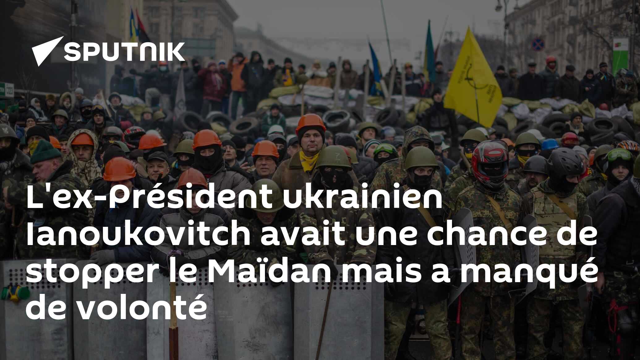 L'ex-Président ukrainien Ianoukovitch avait une chance de stopper le Maïdan mais a manqué de volonté