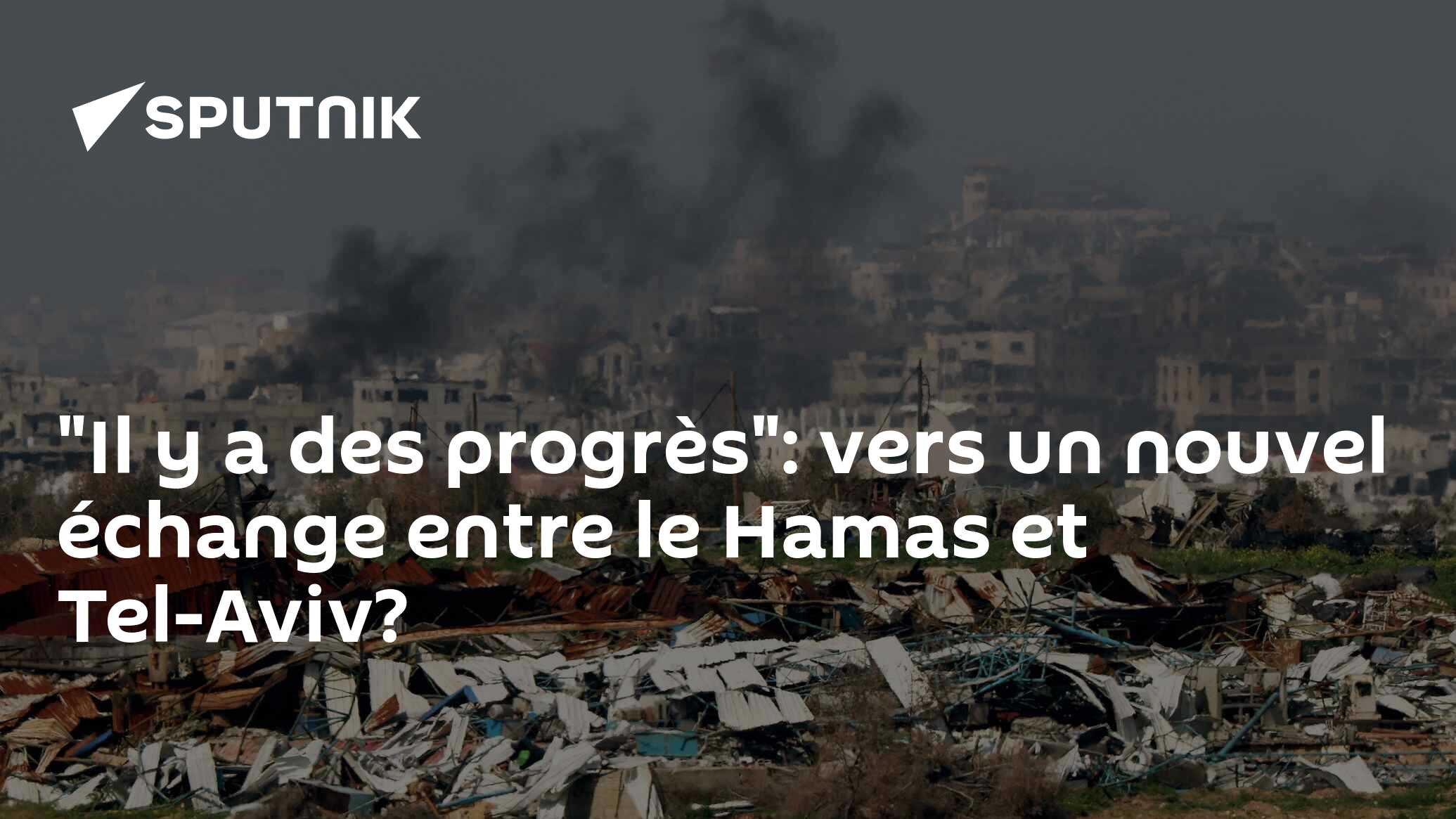 "Il y a des progrès": vers un nouvel échange entre le Hamas et Tel-Aviv?