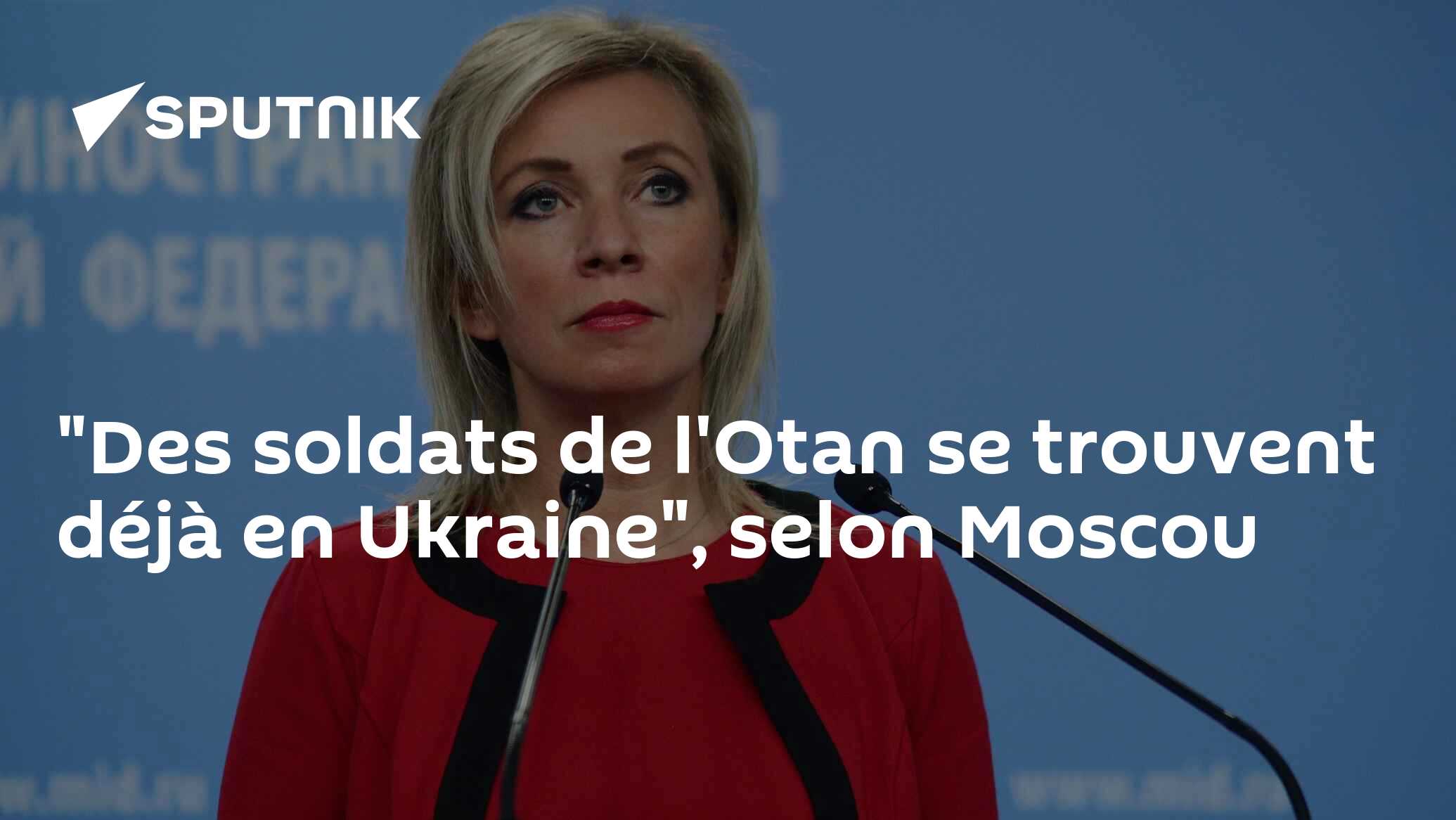 "Des soldats de l'Otan se trouvent déjà en Ukraine", selon Moscou