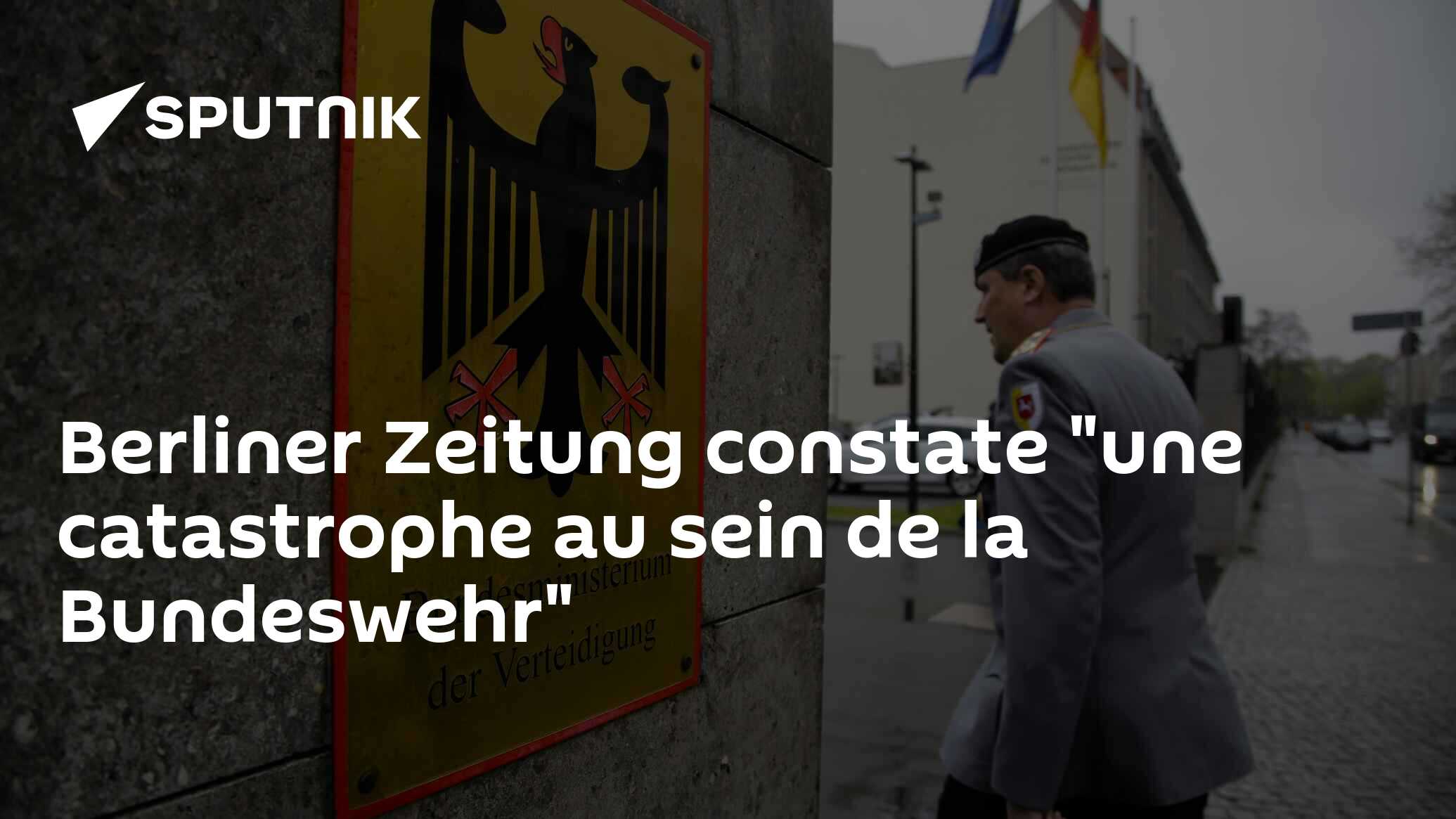 Berliner Zeitung constate "une catastrophe au sein de la Bundeswehr"