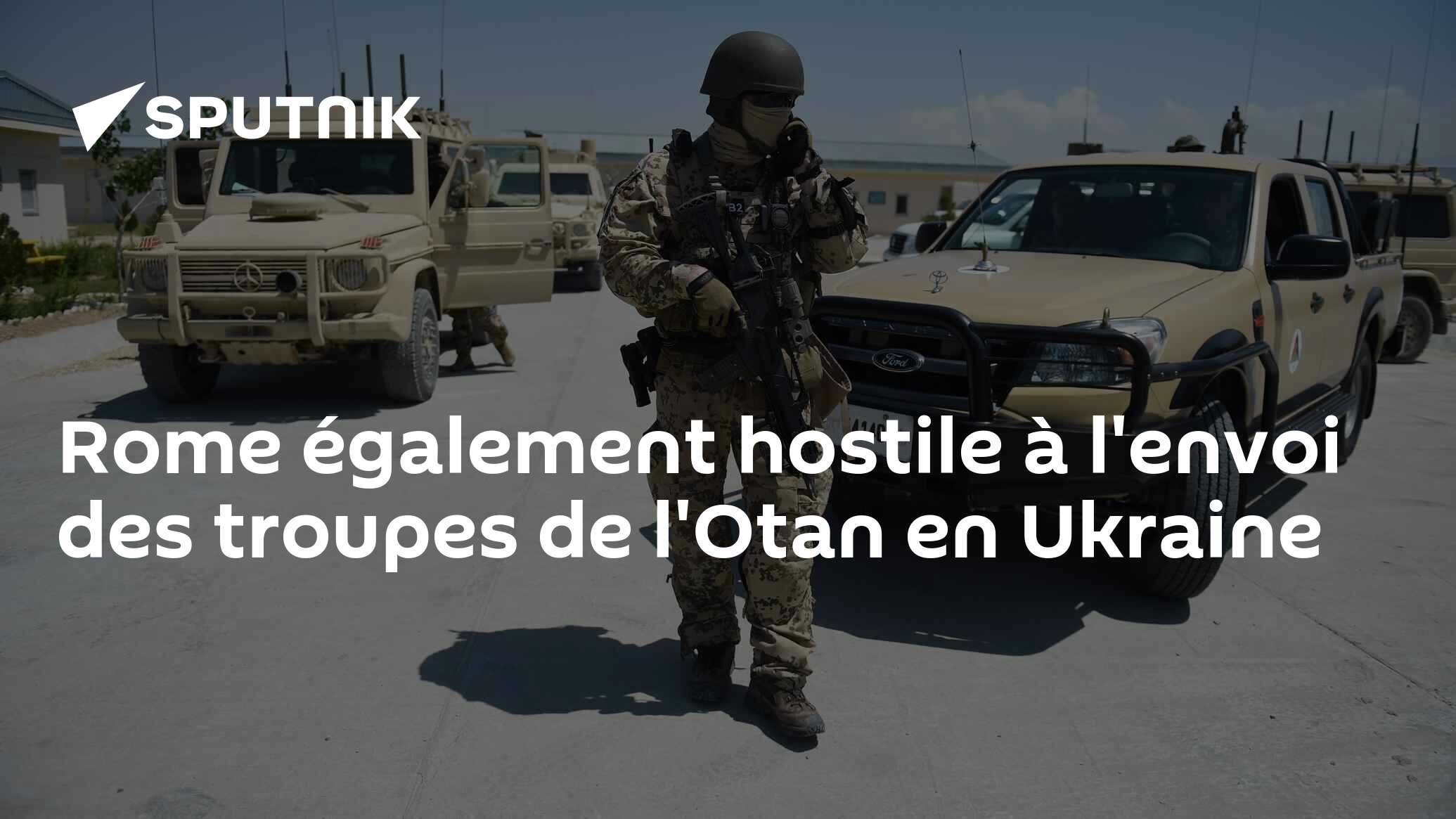 Rome également hostile à l'envoi des troupes de l'Otan en Ukraine