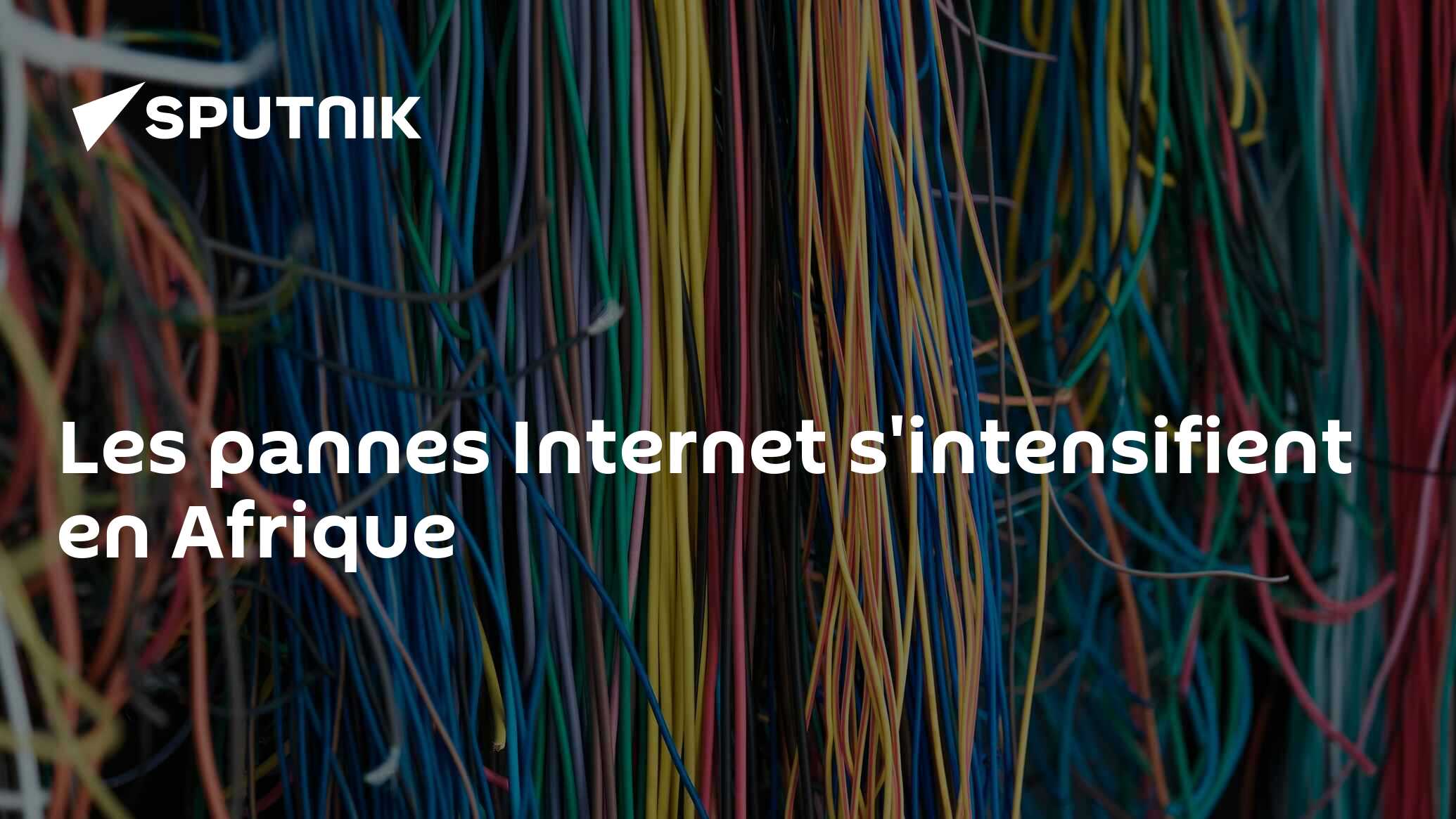 Les pannes Internet s'intensifient en Afrique