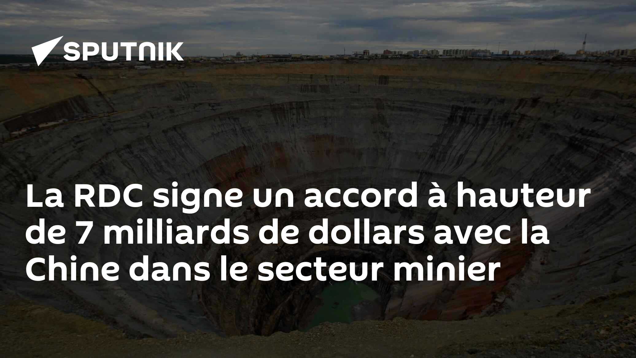 La RDC signe un accord à hauteur de 7 milliards de dollars avec la Chine dans le secteur minier