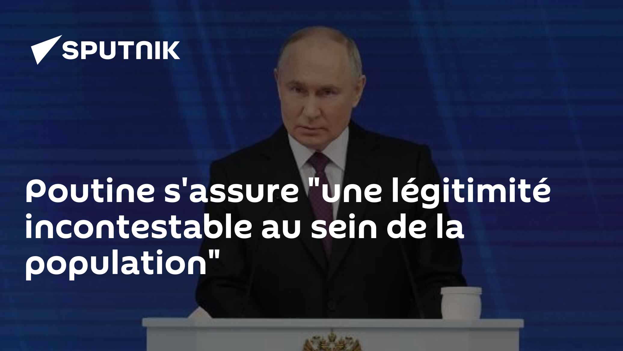 Poutine s'assure "une légitimité incontestable au sein de la population"