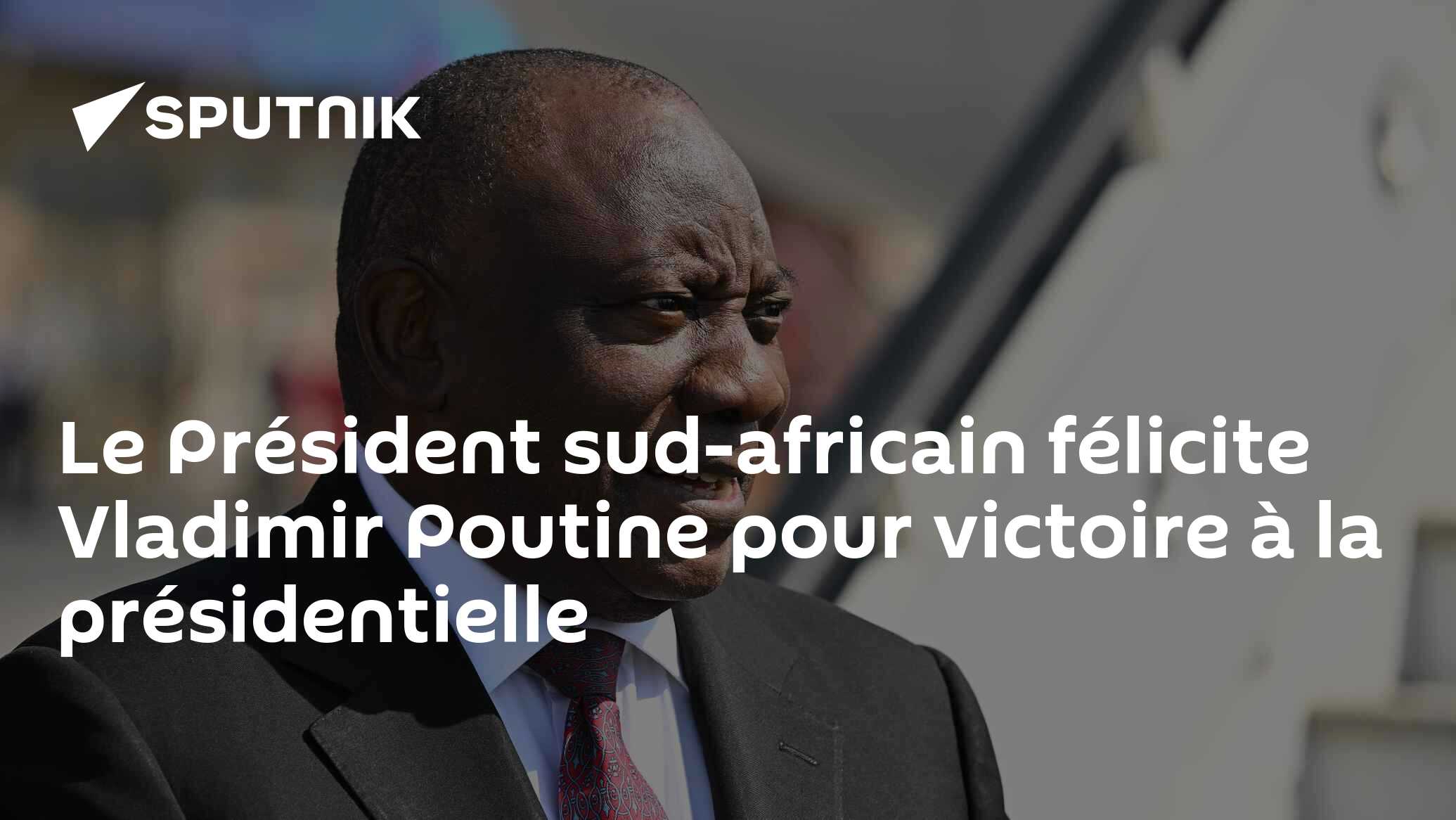 Le Président sud-africain félicite Vladimir Poutine pour victoire à la présidentielle