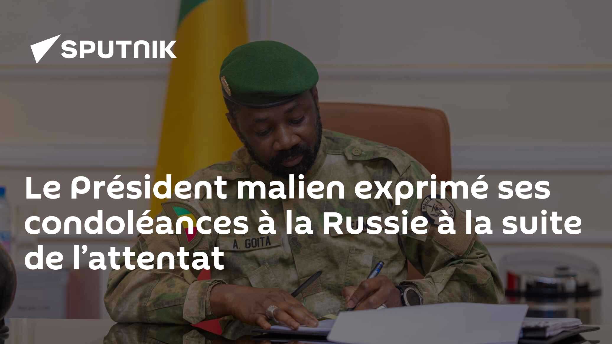 Le Président malien exprimé ses condoléances  à la Russie à la suite de l’attentat
