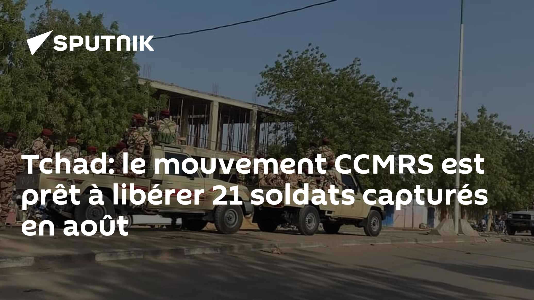 Tchad: le mouvement CCMRS est prêt à libérer 21 soldats capturés en août