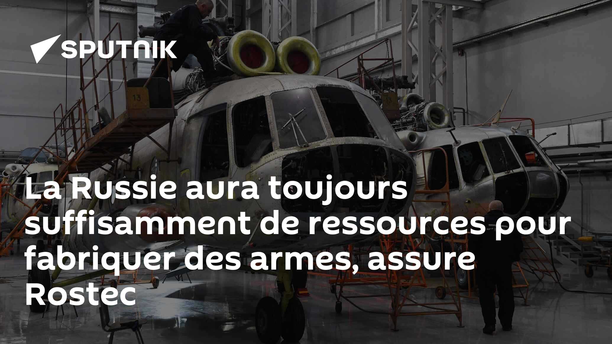 La Russie aura toujours suffisamment de ressources pour fabriquer des armes, assure Rostec