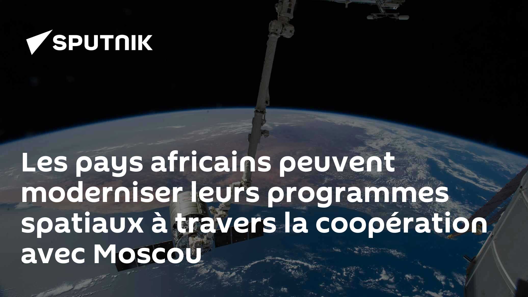 Les pays africains peuvent moderniser leurs programmes spatiaux à travers la coopération avec Moscou