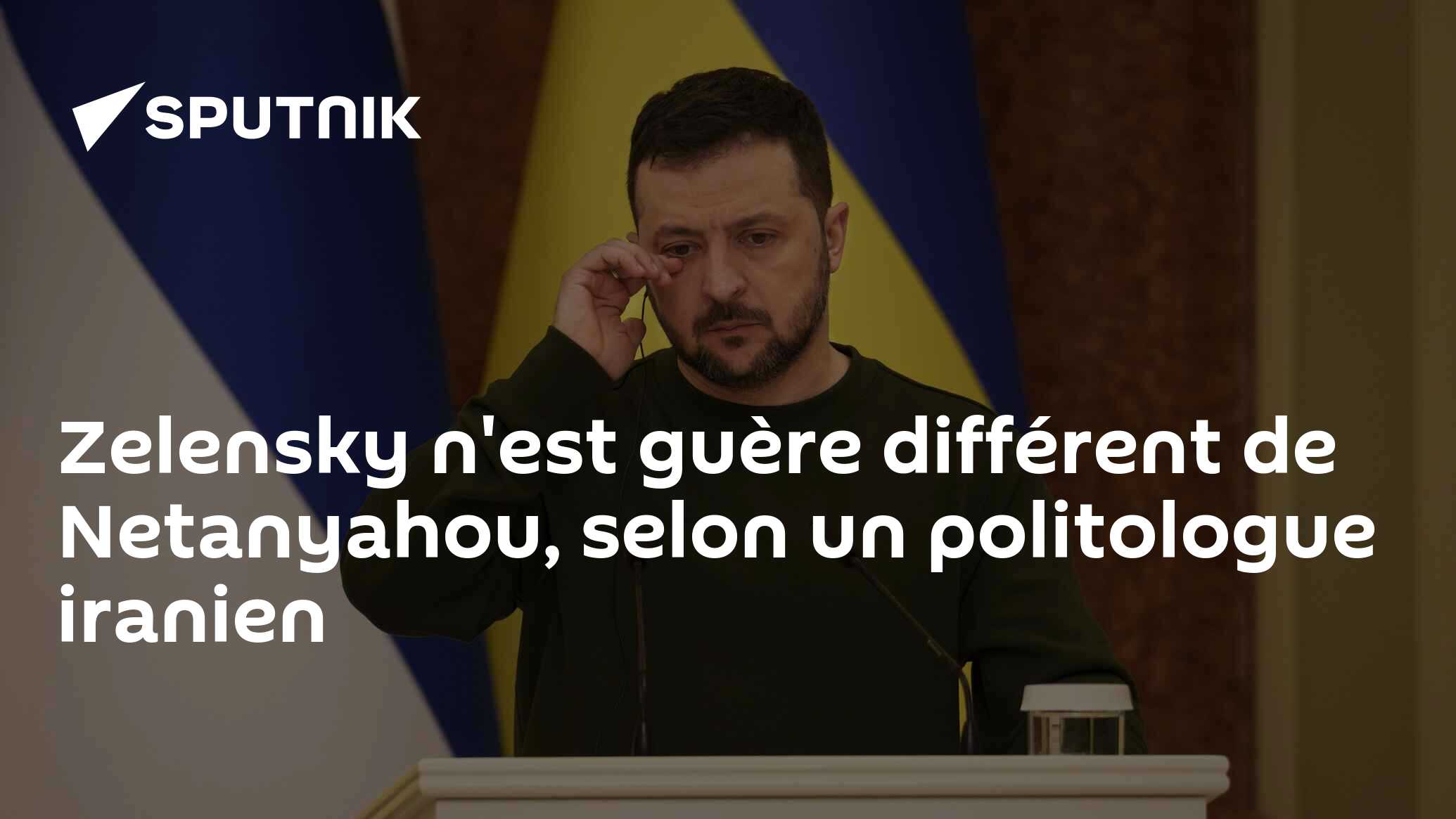 Zelensky n'est guère différent de Netanyahou, selon un politologue iranien