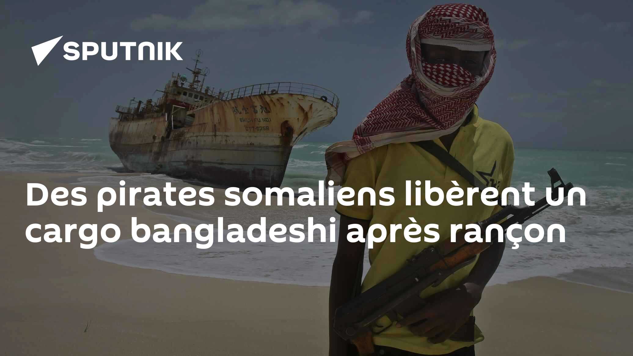 Des pirates somaliens libèrent un cargo bangladeshi après rançon