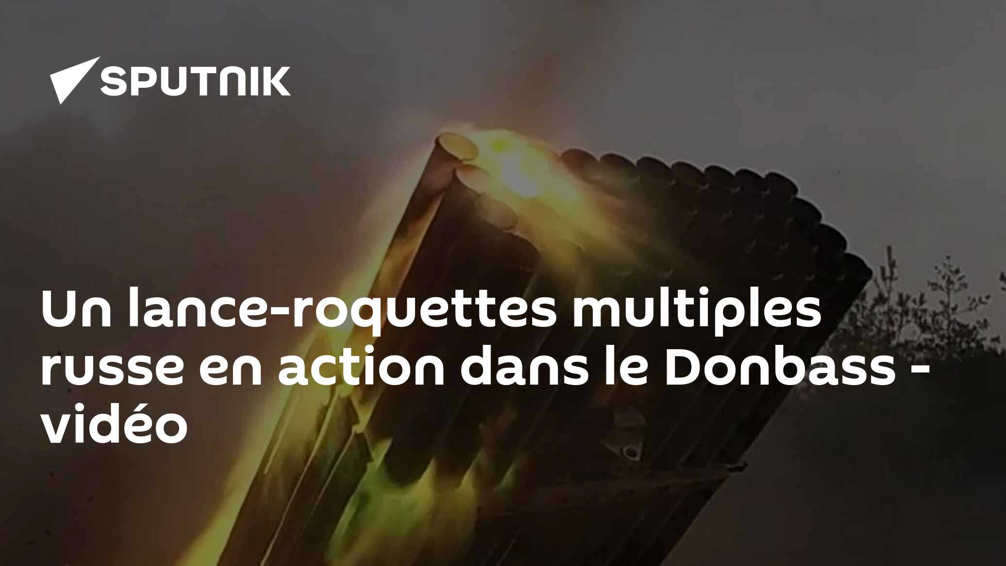 Un lance-roquettes multiples russe en action dans le Donbass - vidéo