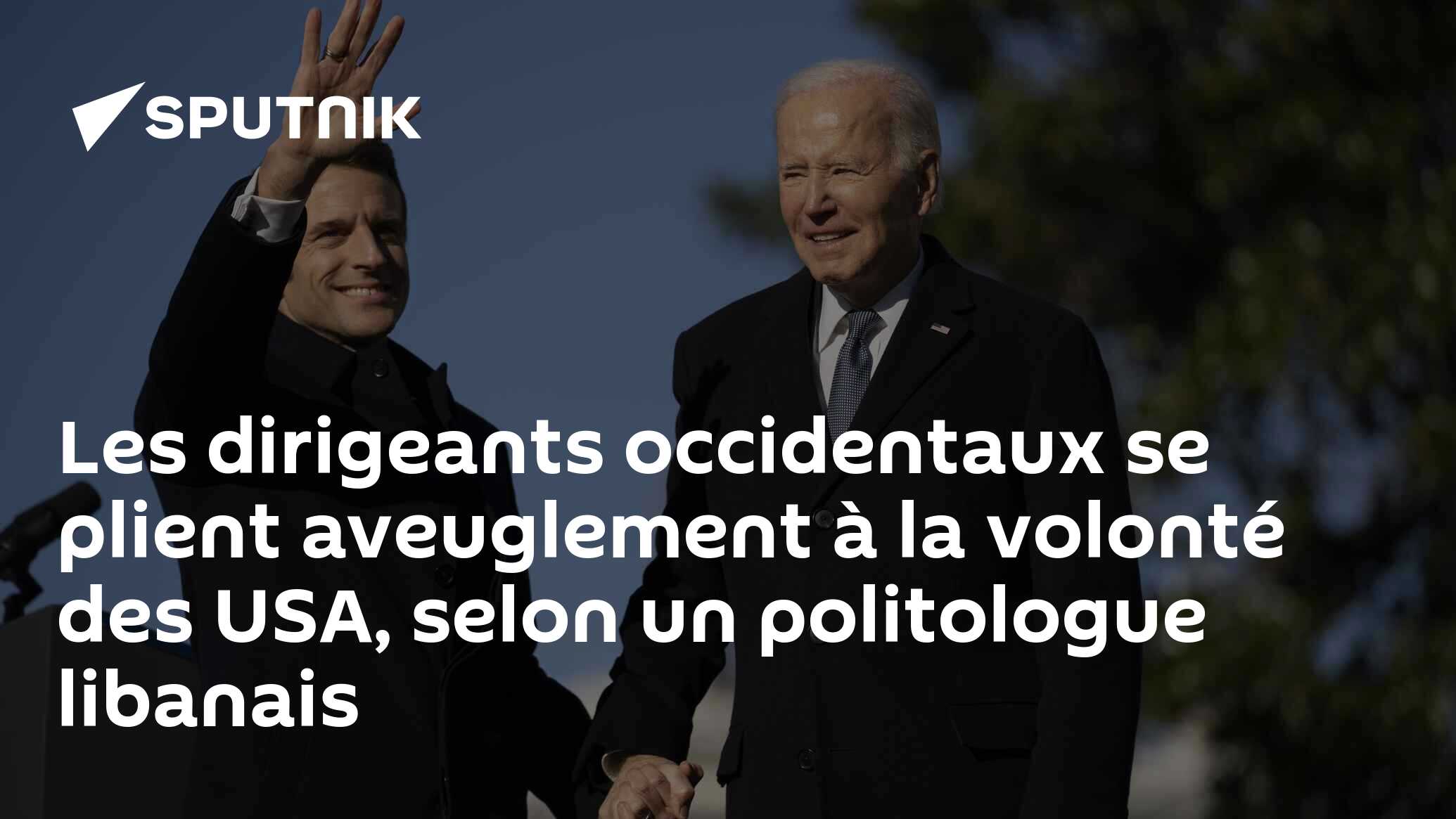 Les dirigeants occidentaux se plient aveuglement à la volonté des USA, selon un politologue libanais