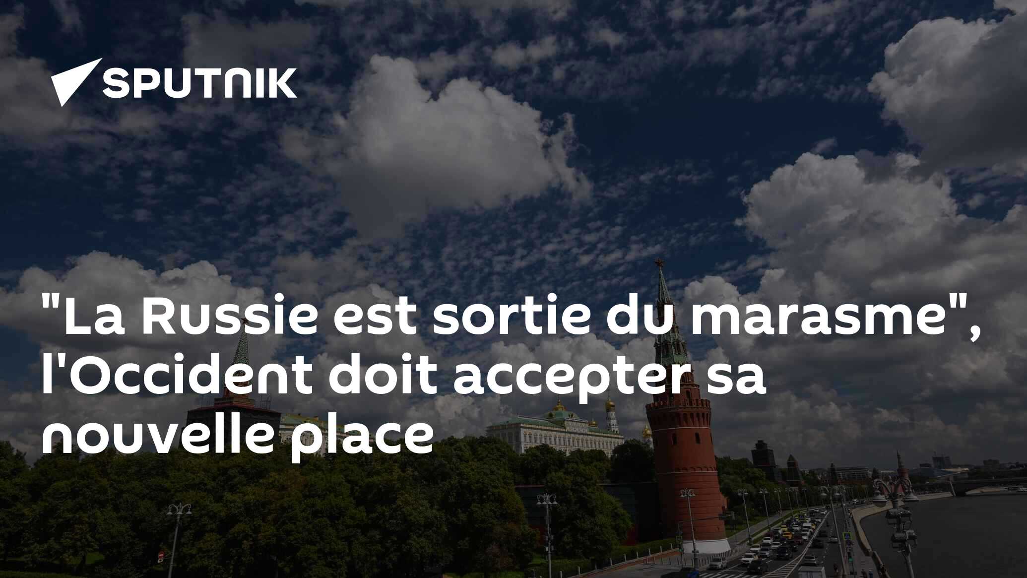 "La Russie est sortie du marasme", l'Occident doit accepter sa nouvelle place