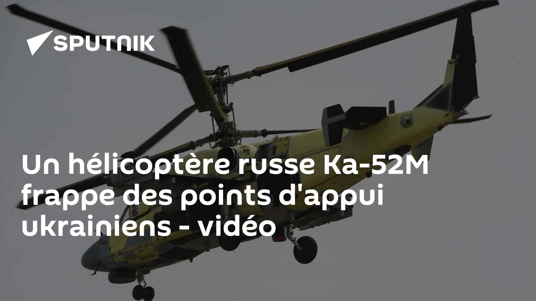 Un hélicoptère russe Ka-52M frappe des points d'appui ukrainiens - vidéo